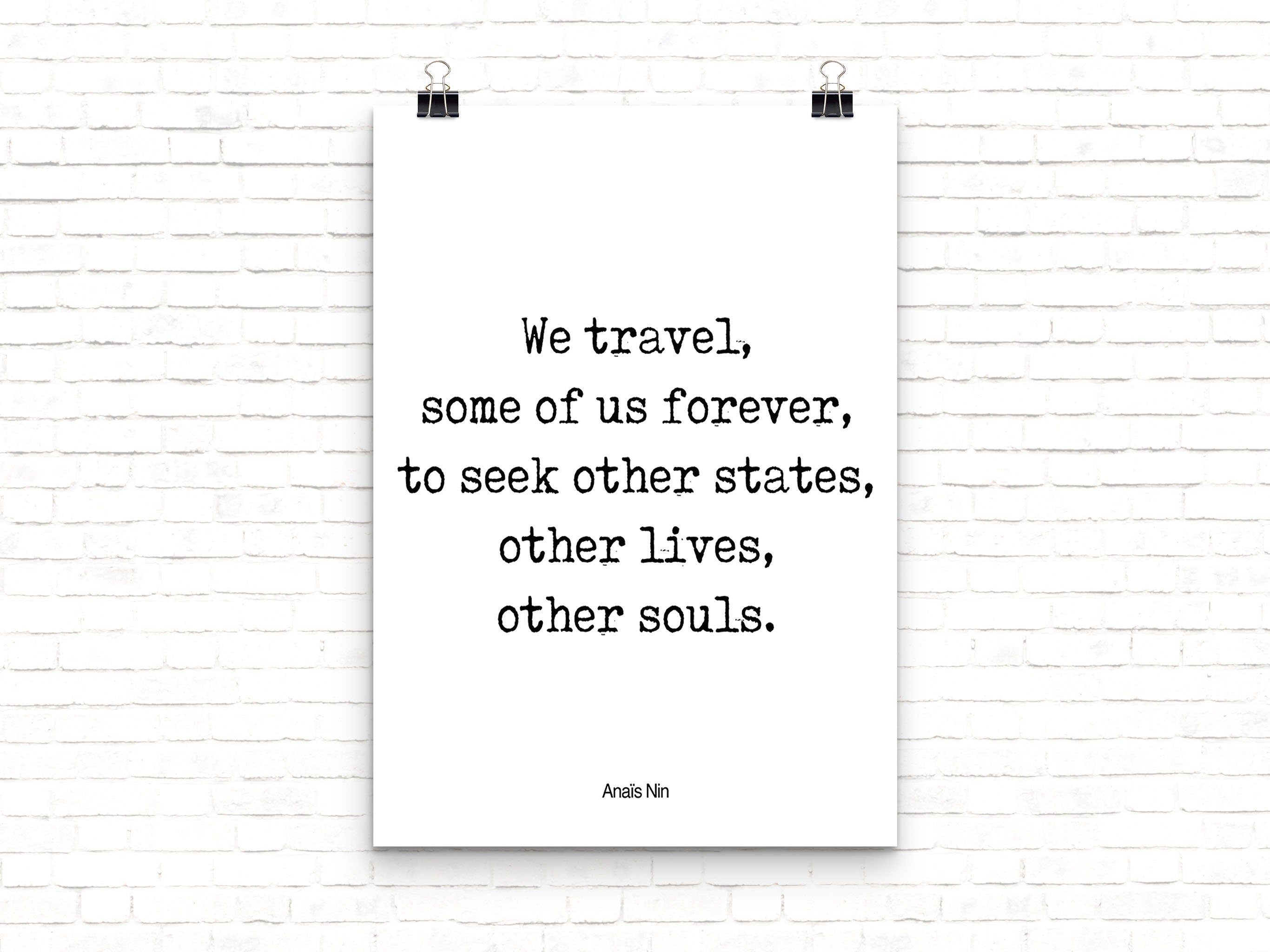 Anais Nin Quote Travel Decor, We Travel Inspirational Quote