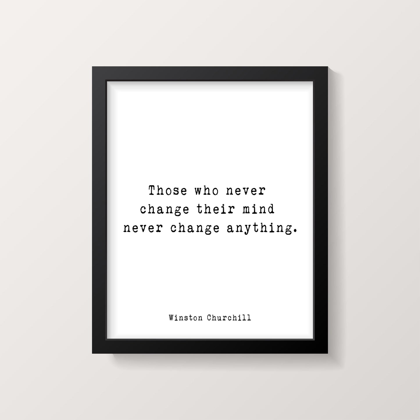 Winston Churchill Quote Print – Those Who Never Change – Motivational Wall Art, Typewriter Style Poster