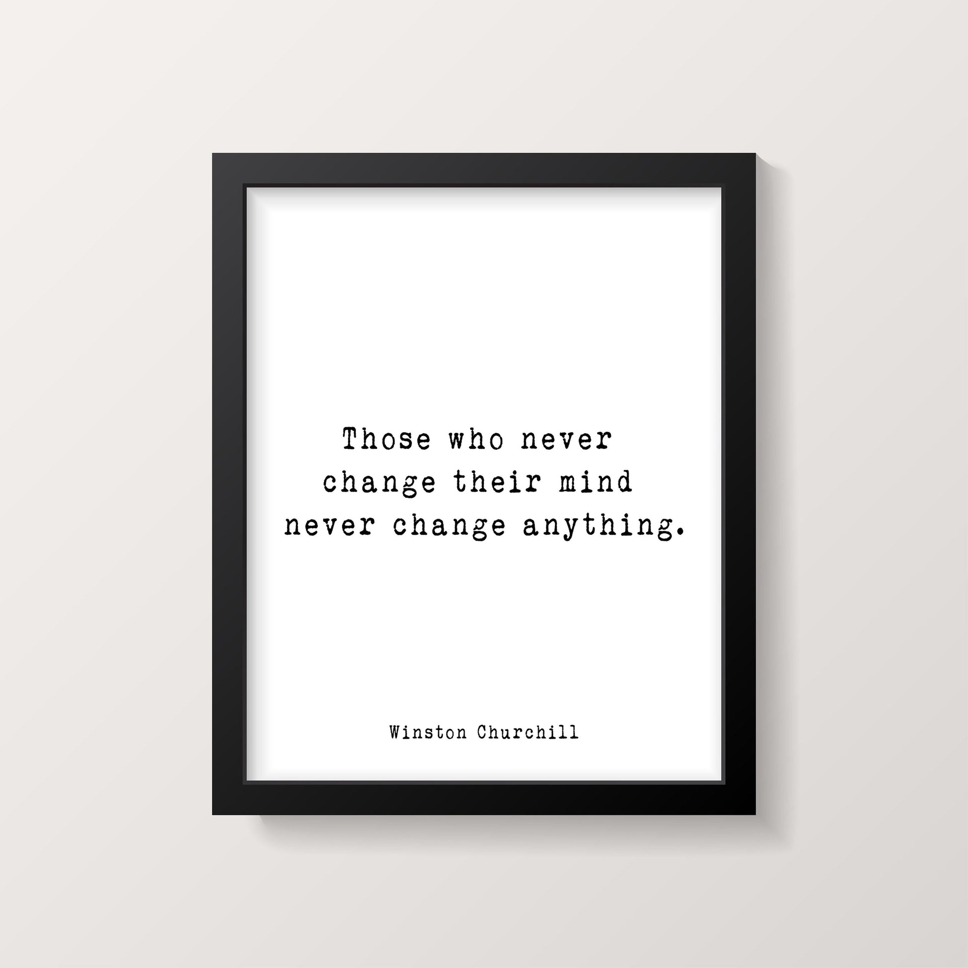 Winston Churchill Quote Print – Those Who Never Change – Motivational Wall Art, Typewriter Style Poster