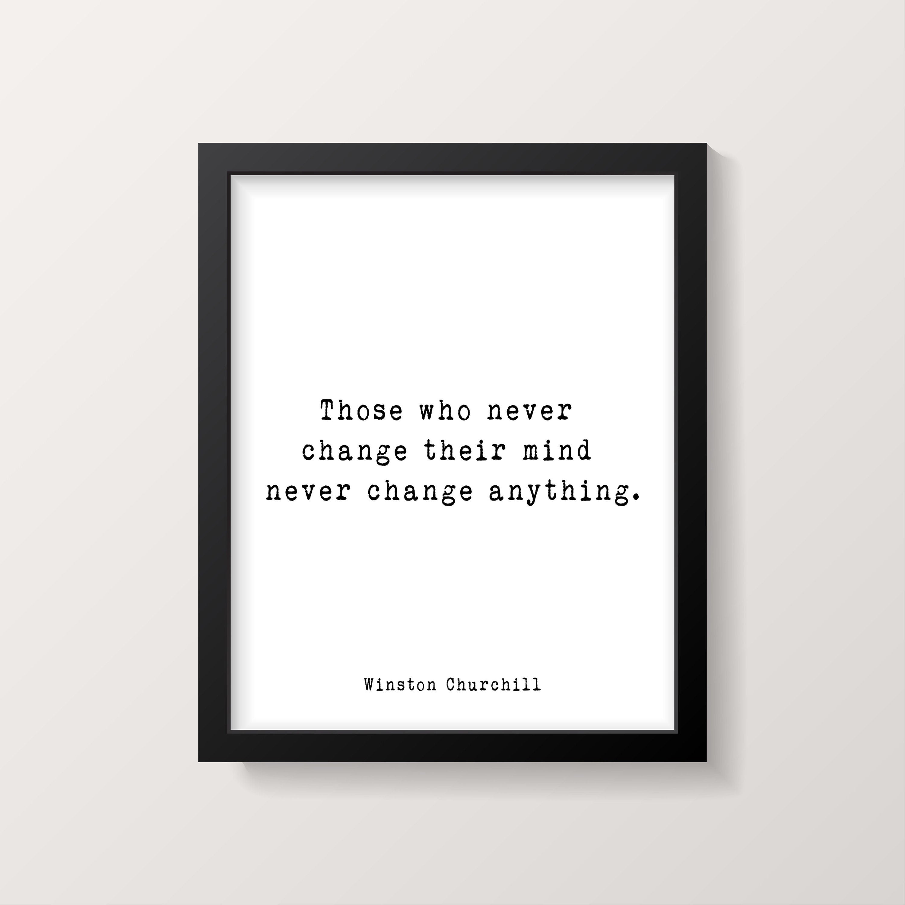 Winston Churchill Quote Print – Those Who Never Change – Motivational Wall Art, Typewriter Style Poster
