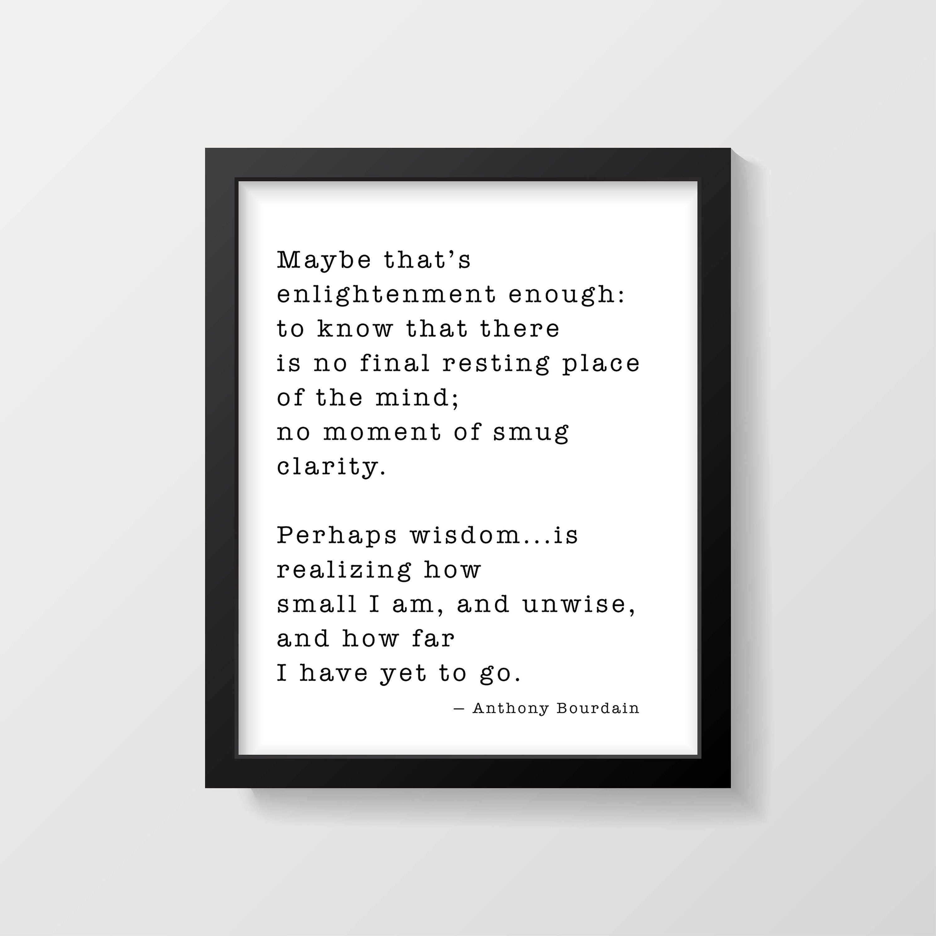 Anthony Bourdain Life and Travel Quote Print, Travel Decor