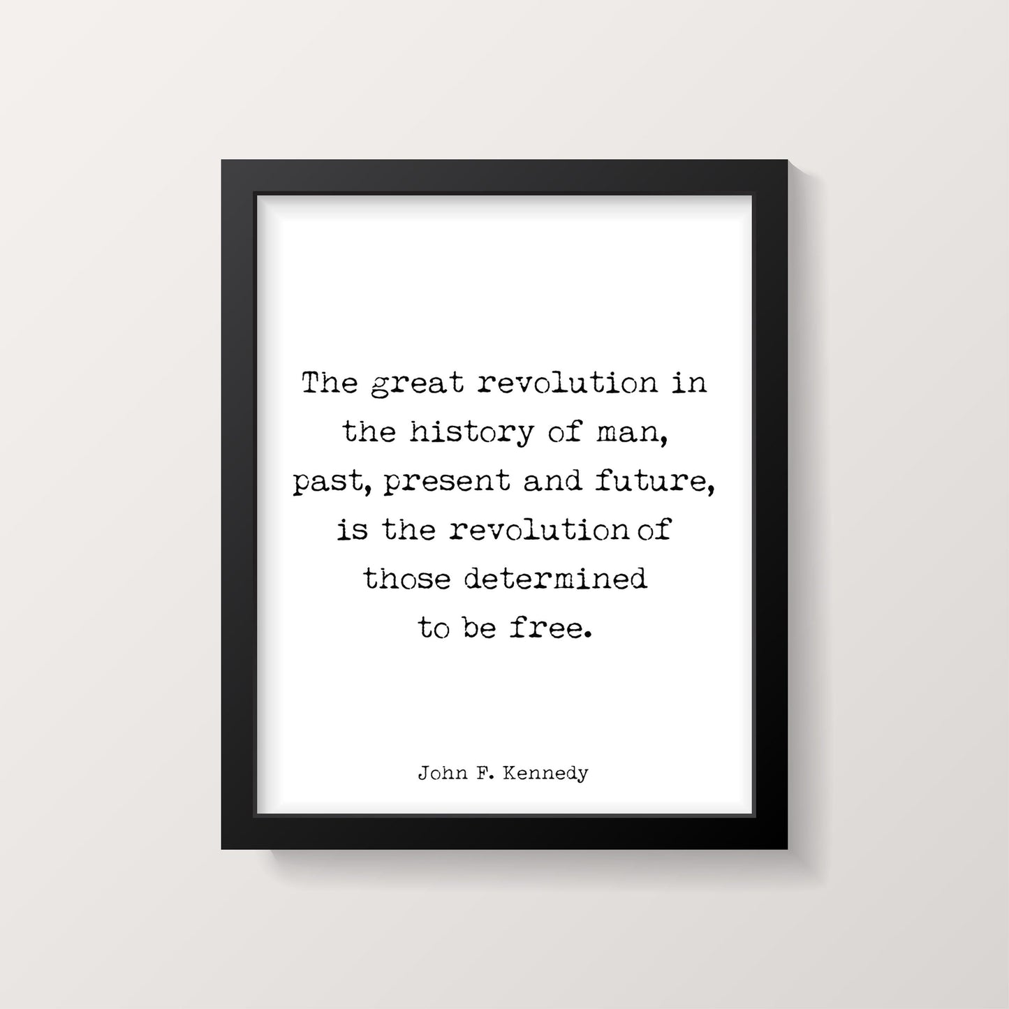 John F. Kennedy Quote Print, Those Determined to be Free