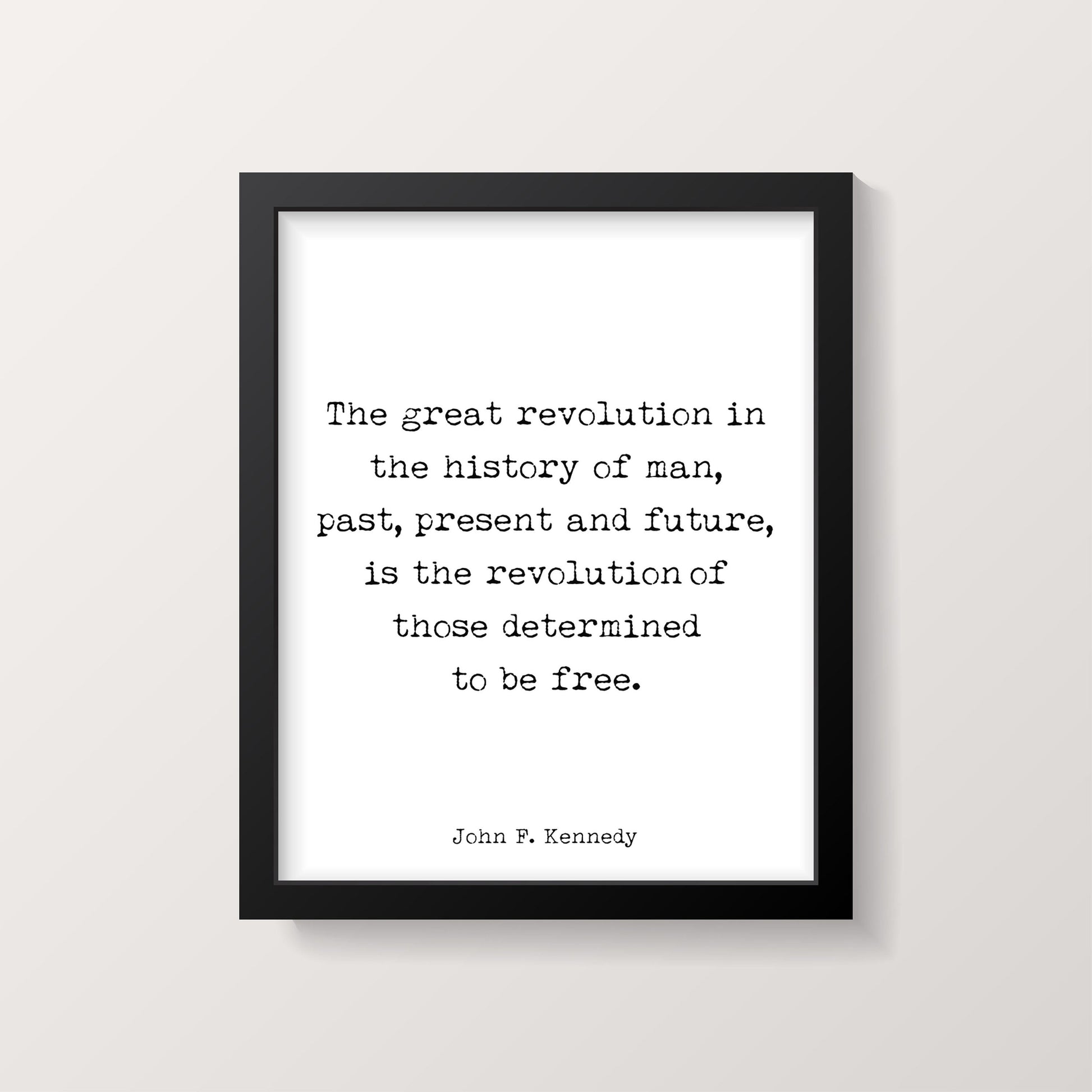 John F. Kennedy Quote Print, Those Determined to be Free