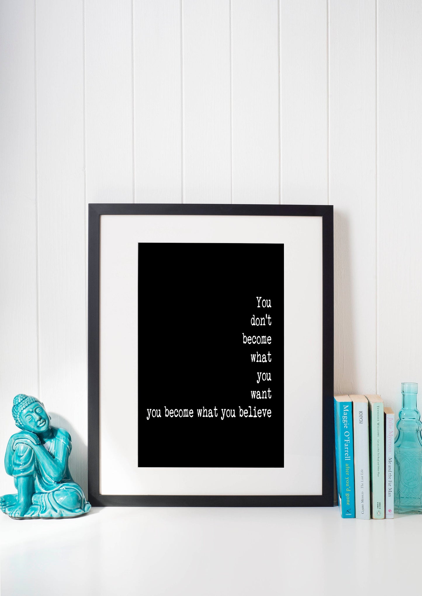 You Become What You Believe Print – Inspirational Quote Wall Art, Motivational Literary Poster