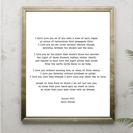 I Love You Without Pablo Neruda Poetry Wall Decor - Romantic Quote Art Framed Unframed