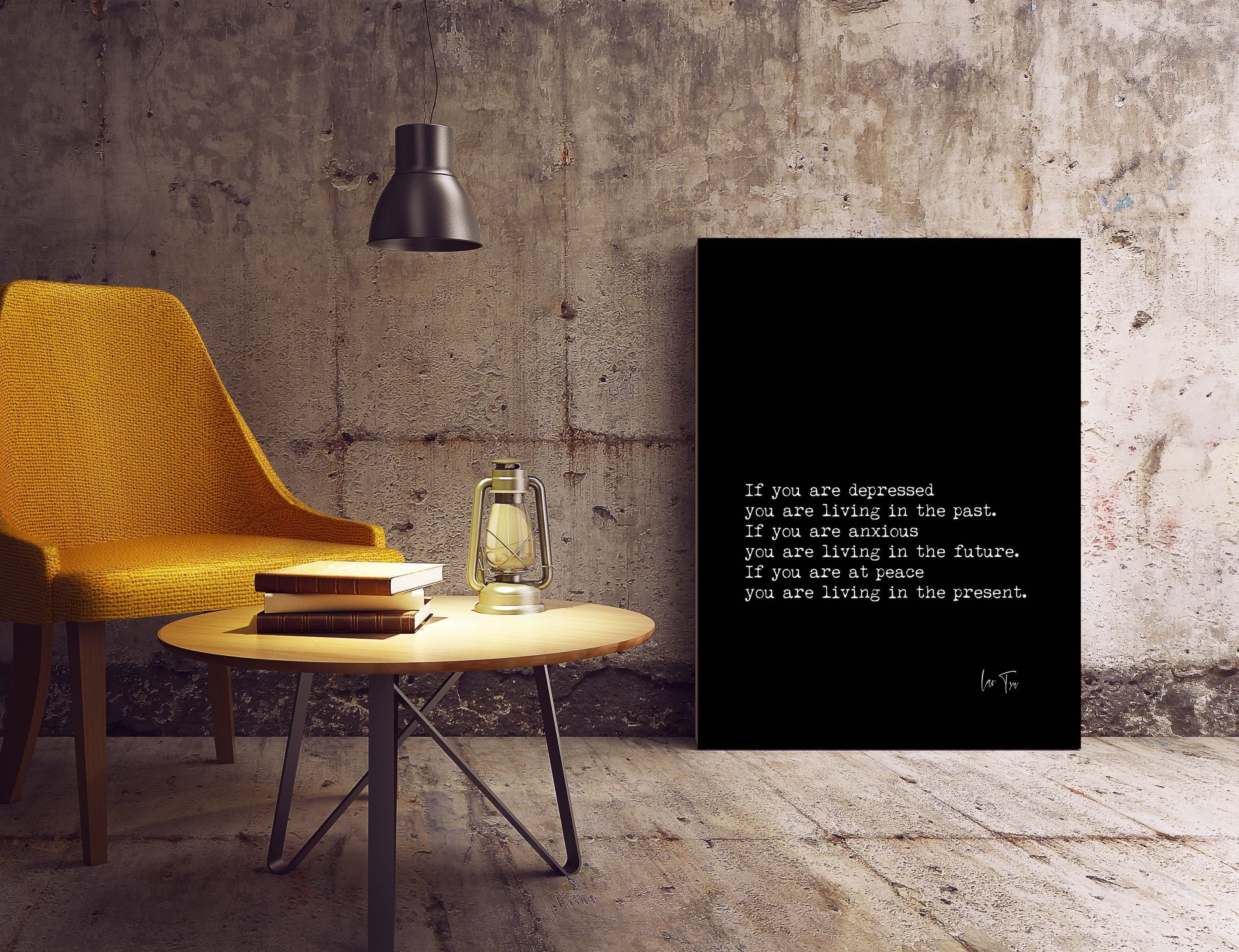 Lao Tzu Peace Wall Art Prints in Black and White - If You Are At Peace You Are Living In The Present - Unframed or Framed Art
