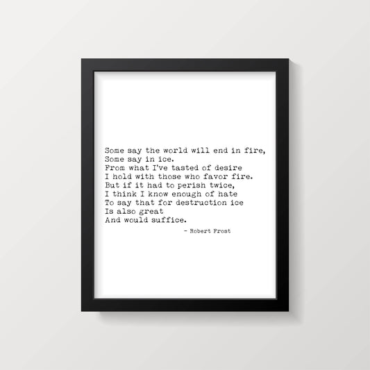 Robert Frost Poem Fire And Ice Print, Some Say The World Will End In Fire, Literary Gift Print, Poetry Print, Unframed
