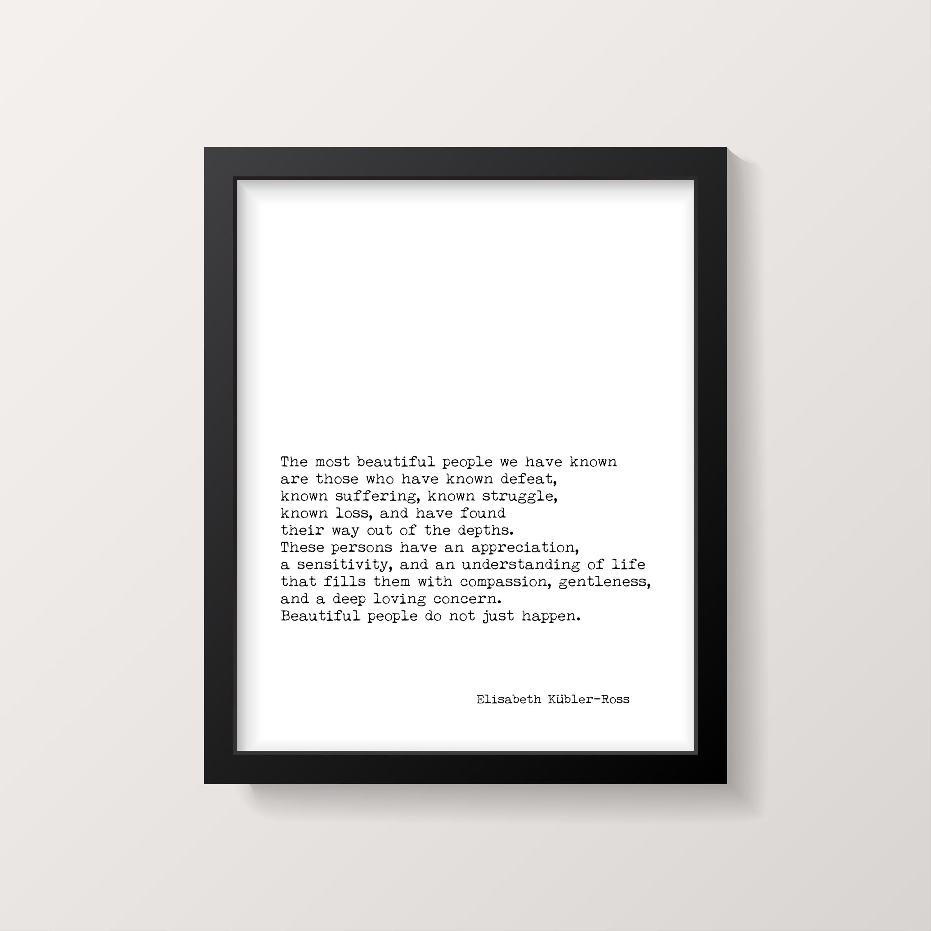 Elisabeth Kubler-Ross Framed Art Quote Most Beautiful People Quote in Black & White for Home Wall Decor