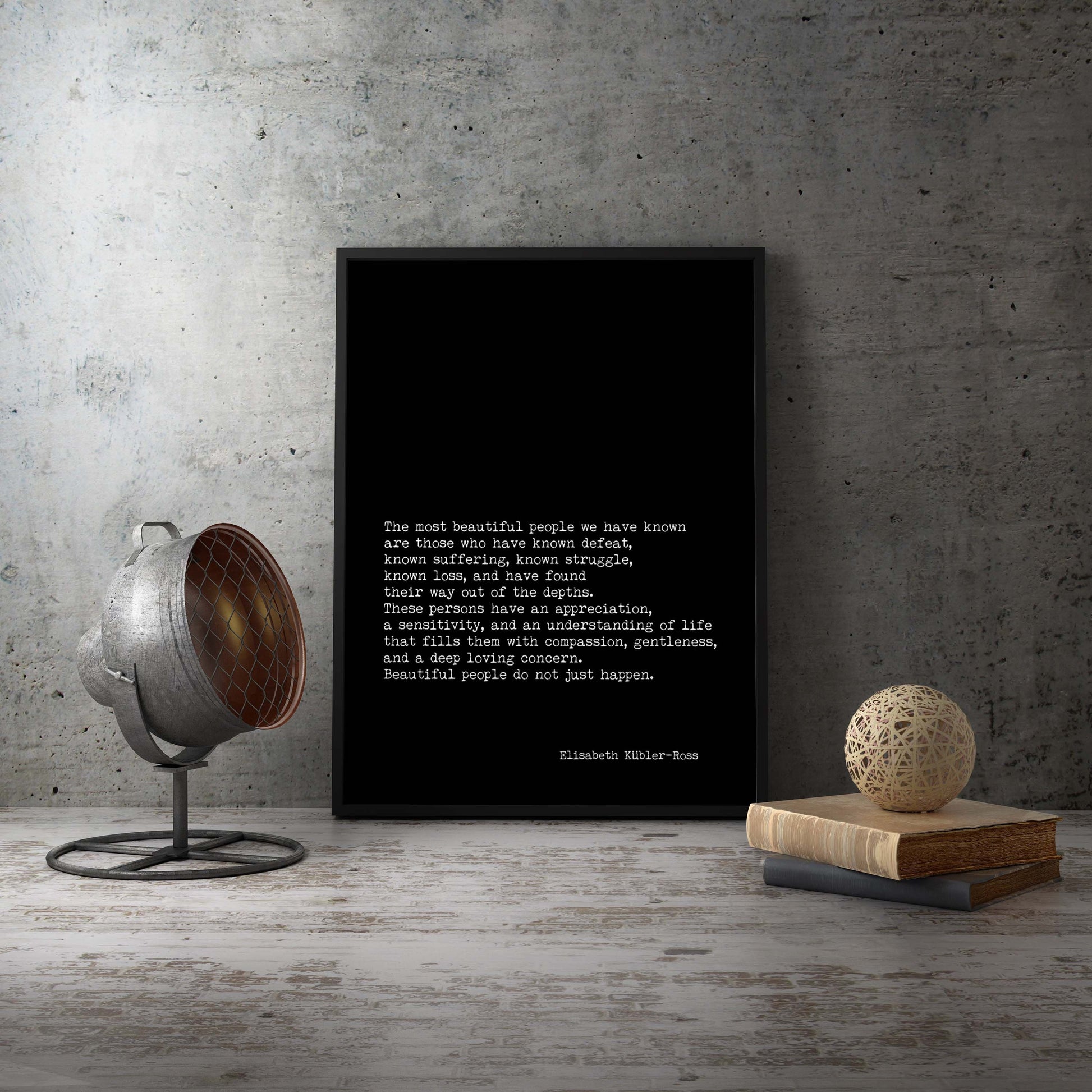 Framed Elisabeth Kubler-Ross Quote Print, The Most Beautiful People Inspirational Art in Black & White for Home Wall Decor