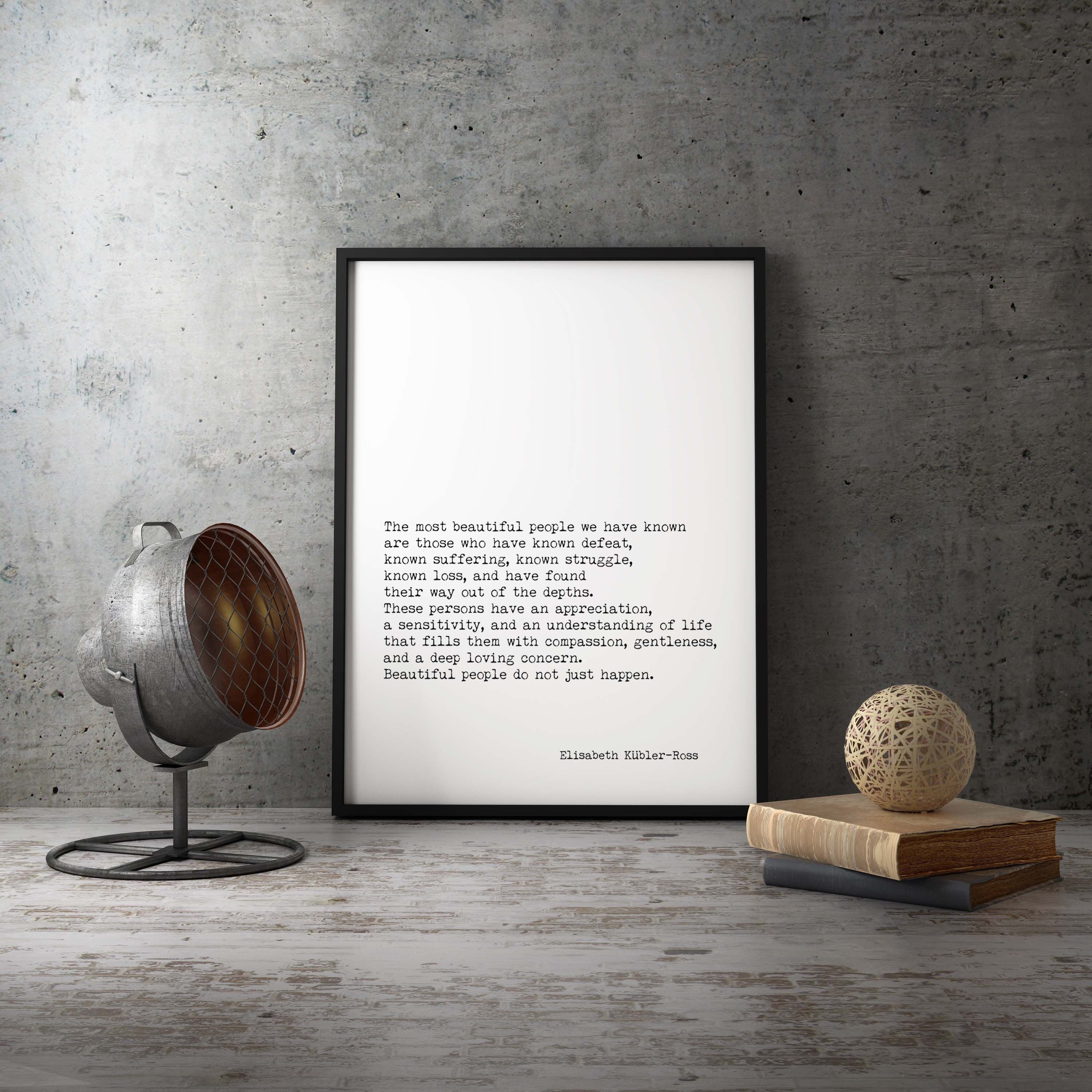 Elisabeth Kubler-Ross Framed Art Quote Most Beautiful People Quote in Black & White for Home Wall Decor