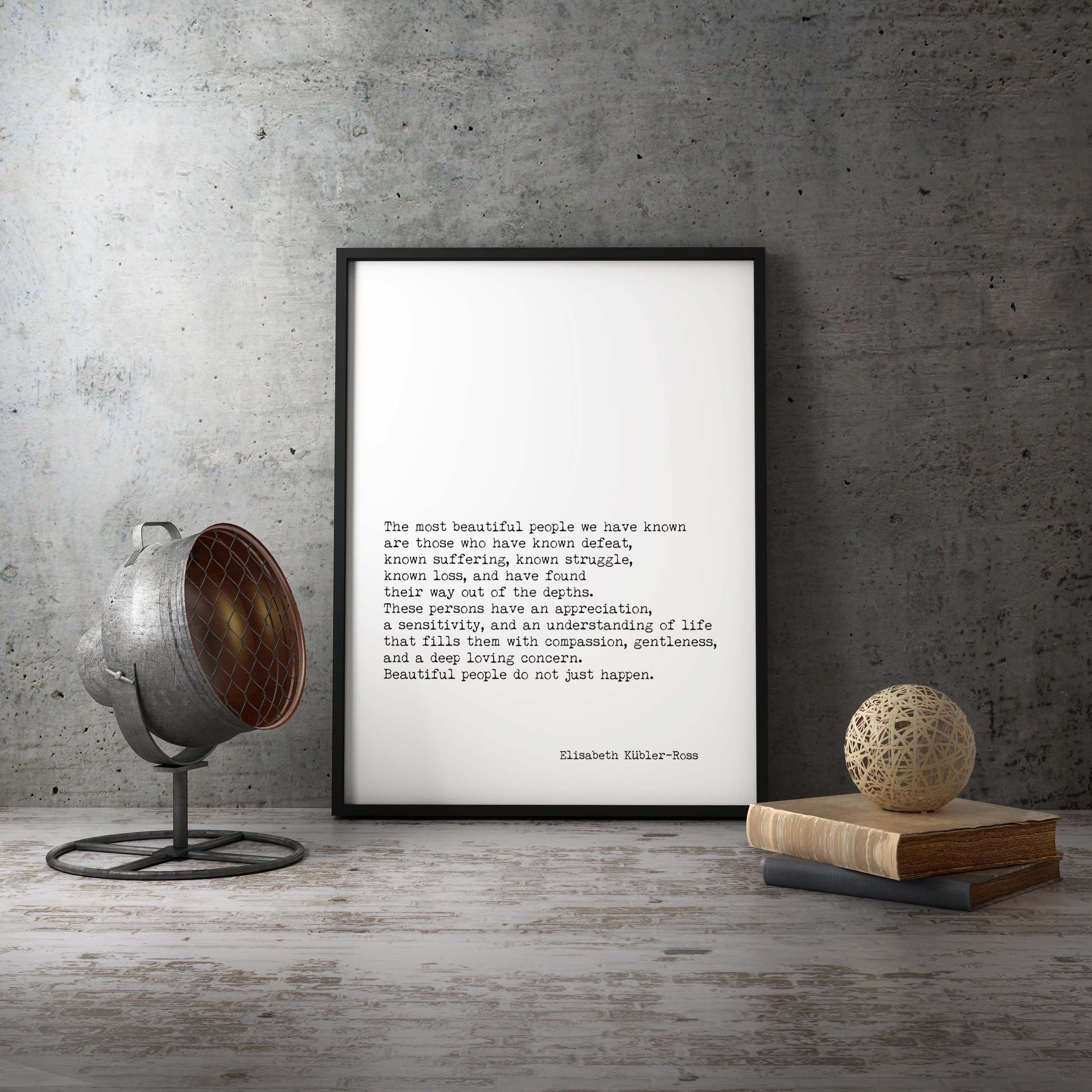 Framed Elisabeth Kubler-Ross Quote Print, The Most Beautiful People Inspirational Art in Black & White for Home Wall Decor