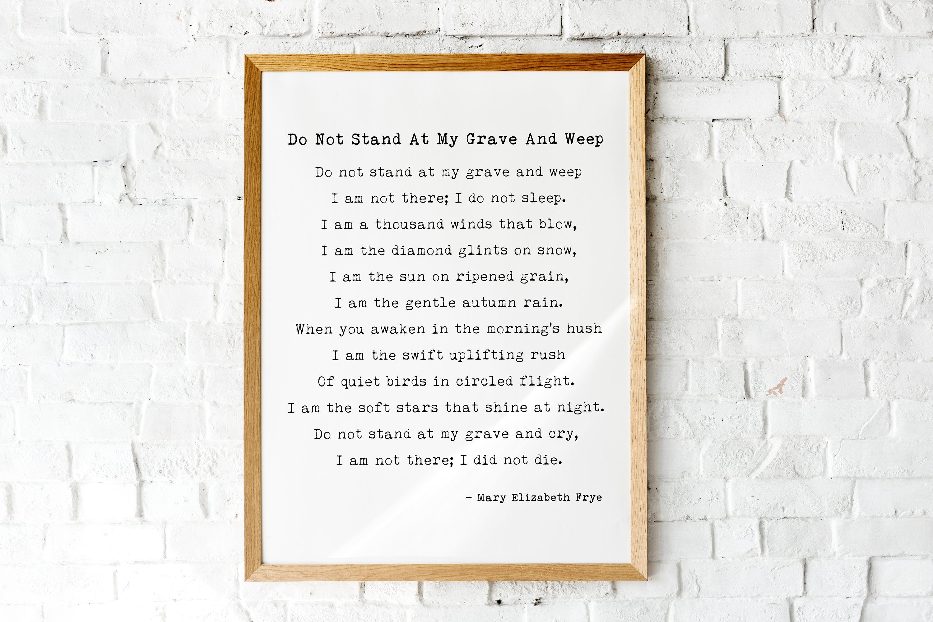 Do Not Stand at My Grave – Mary Elizabeth Frye Poem Print, Grief Wall Art