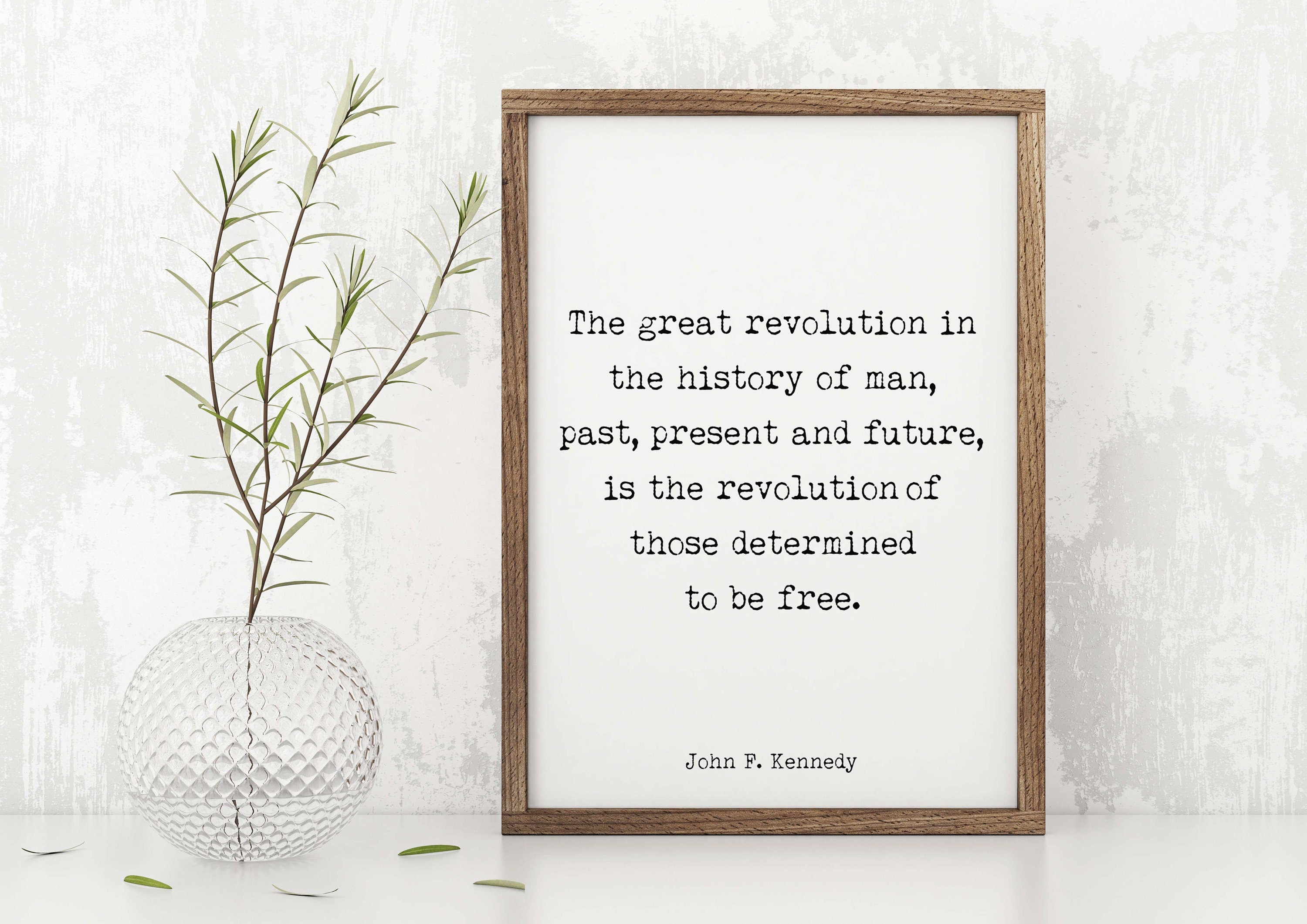 John F. Kennedy Quote Print, Those Determined to be Free