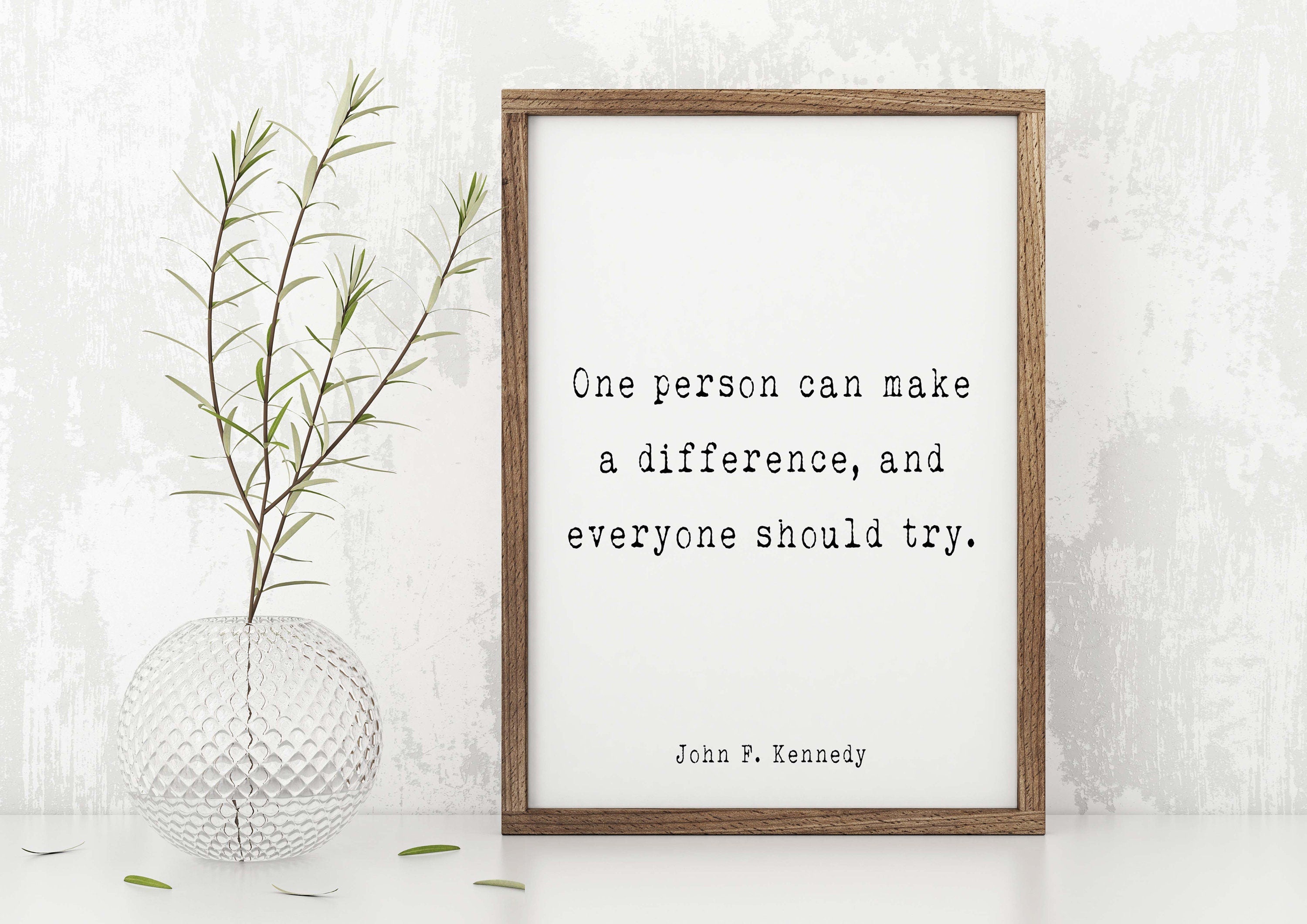 John F. Kennedy Presidential Quote Print, JFK One Person Can Make A Difference