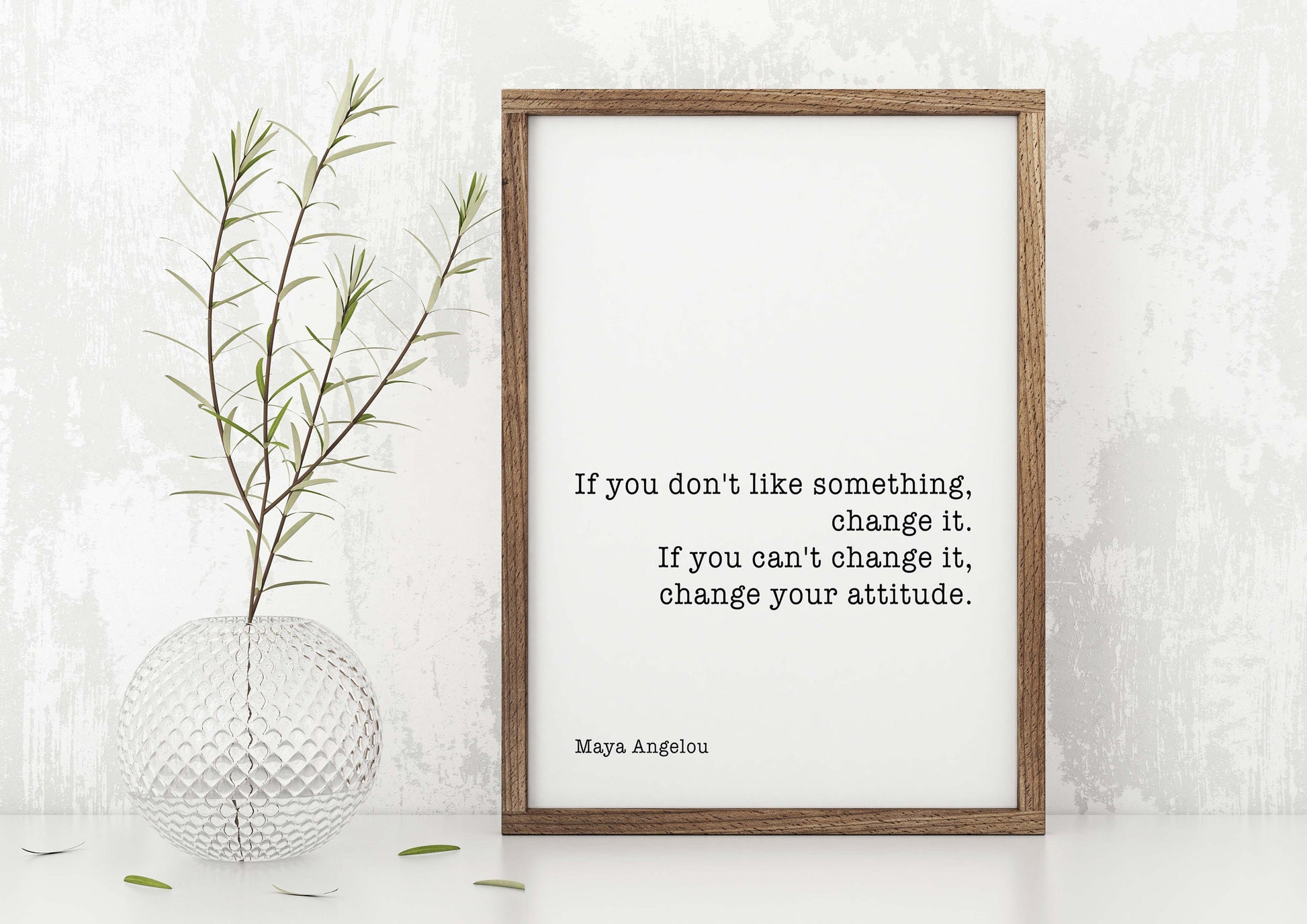 Maya Angelou Change Inspirational Quote Print, Life Quote Minimalist Art Unframed