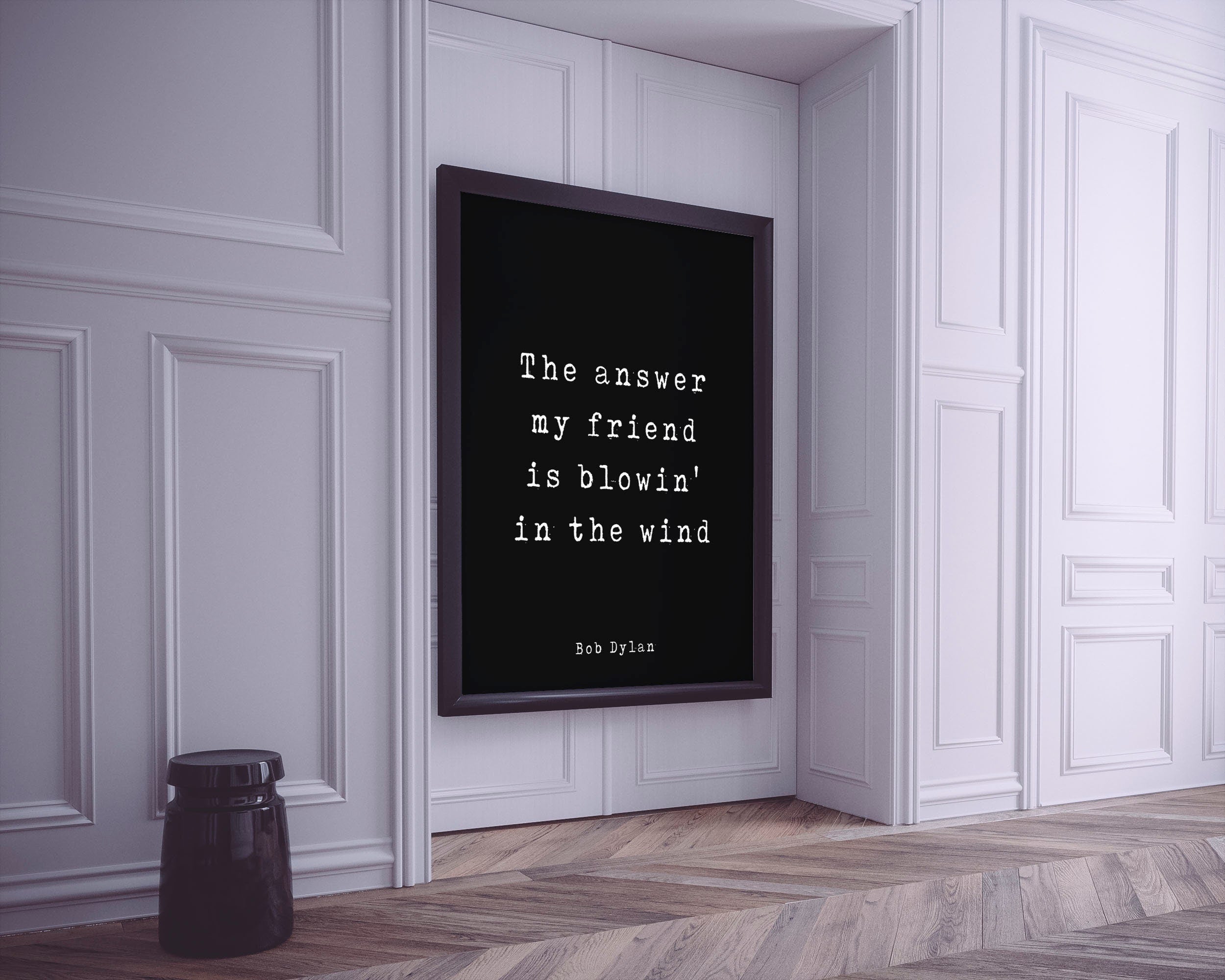 Bob Dylan Quote Print, The Answer My Friend Is Blowin' In The Wind - Black & White Print
