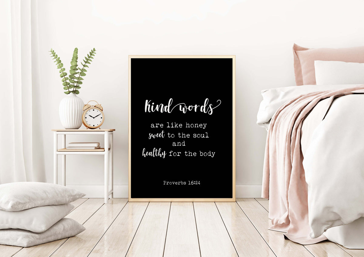 PROVERBS 16:24 Quote Print, Bible Verse Kind Words Are Like Honey Wall Art Print in Black & White
