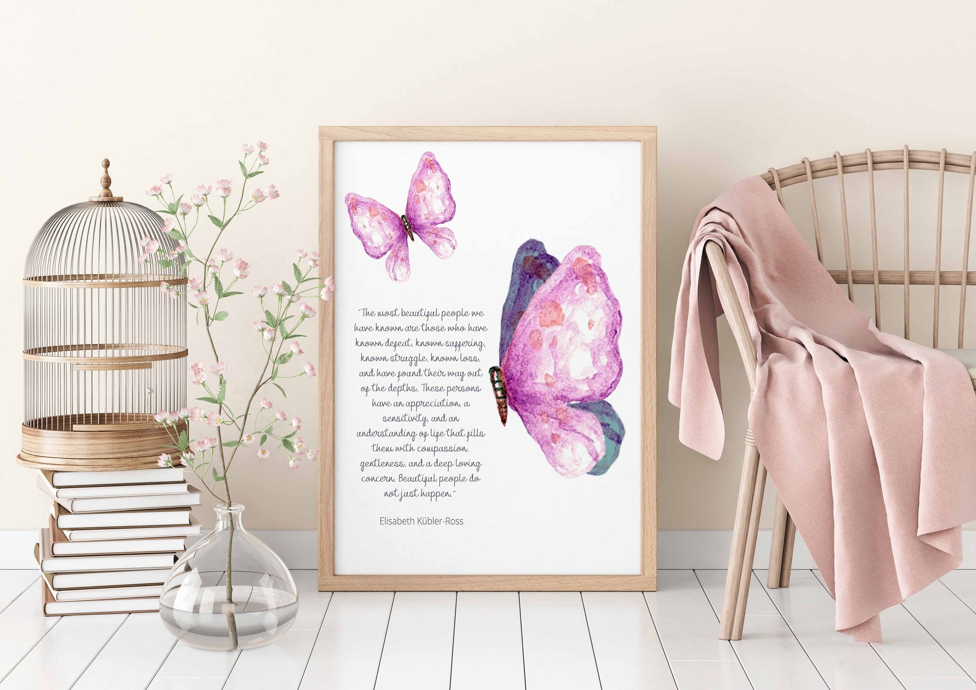 Most Beautiful People Elisabeth Kubler-Ross Quote, Watercolor Butterfly Art Print Unframed and Framed