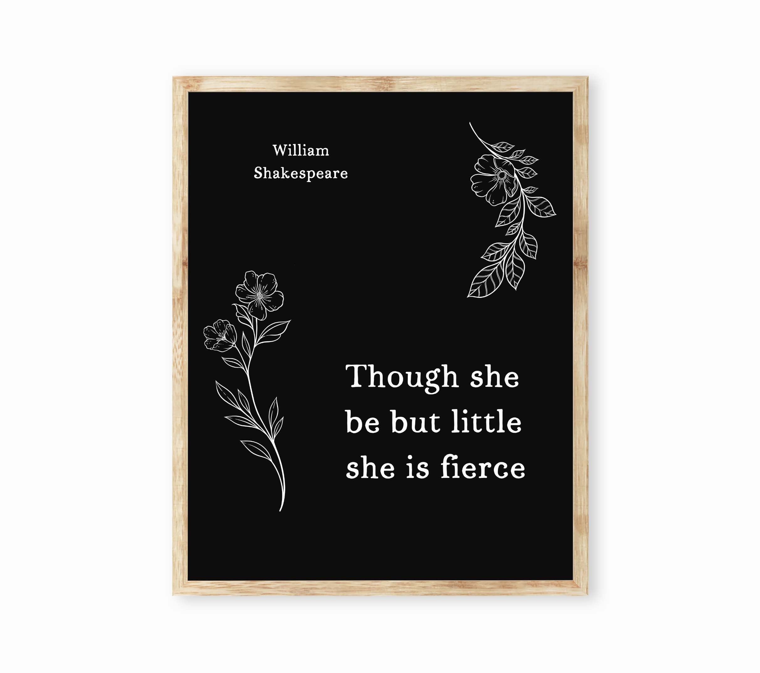 Though She Be Little Print – Shakespeare Quote Wall Art, Black and White Feminist Poster