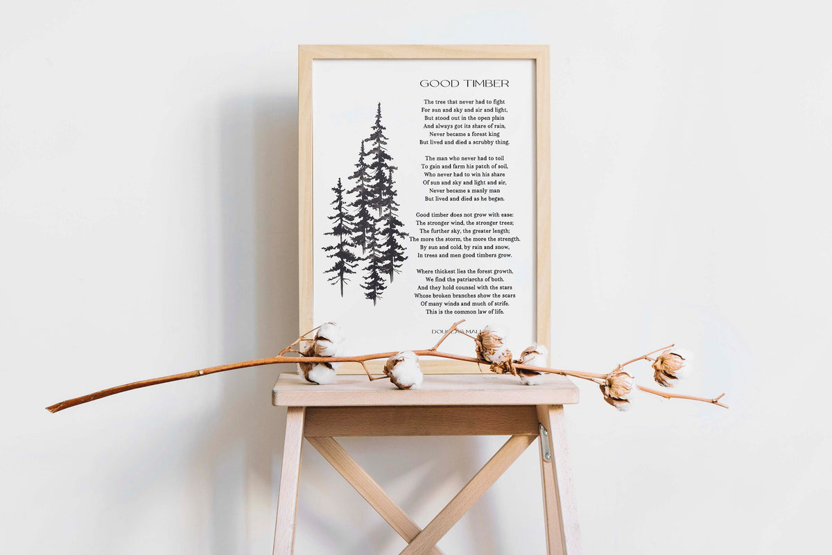 Good Timber Poem LDS Decor, Thomas S Monson Unframed Wall Art Prints