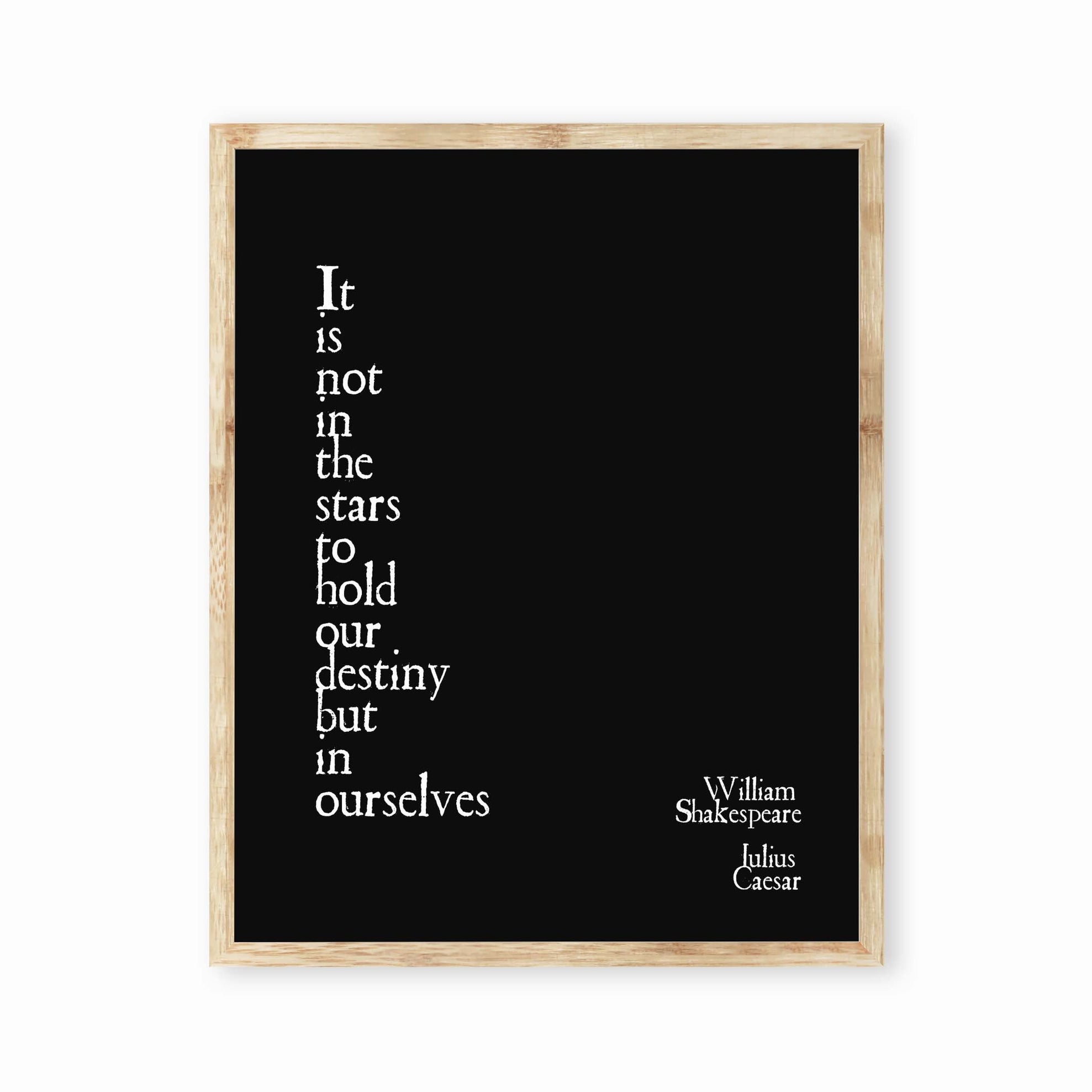 Destiny Not in the Stars Shakespeare Quote Print, William Shakespeare Julius Caesar Wall Art Prints in Black & White