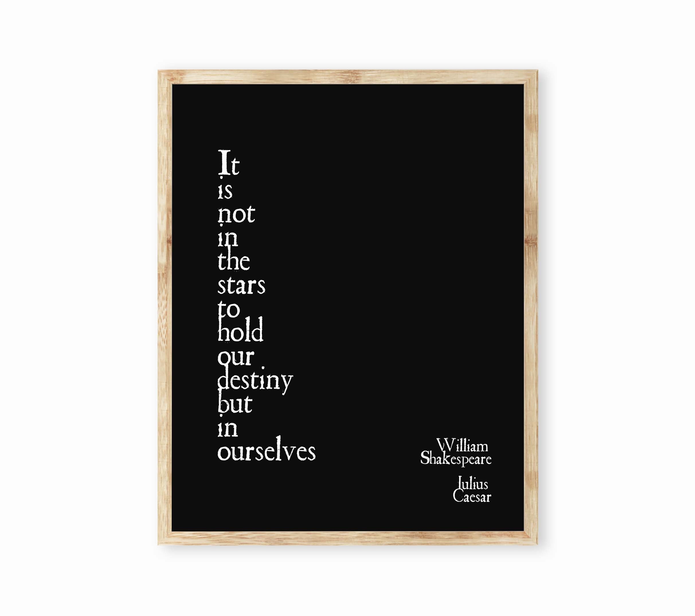 Destiny Not in the Stars Shakespeare Quote Print, William Shakespeare Julius Caesar Wall Art Prints in Black & White