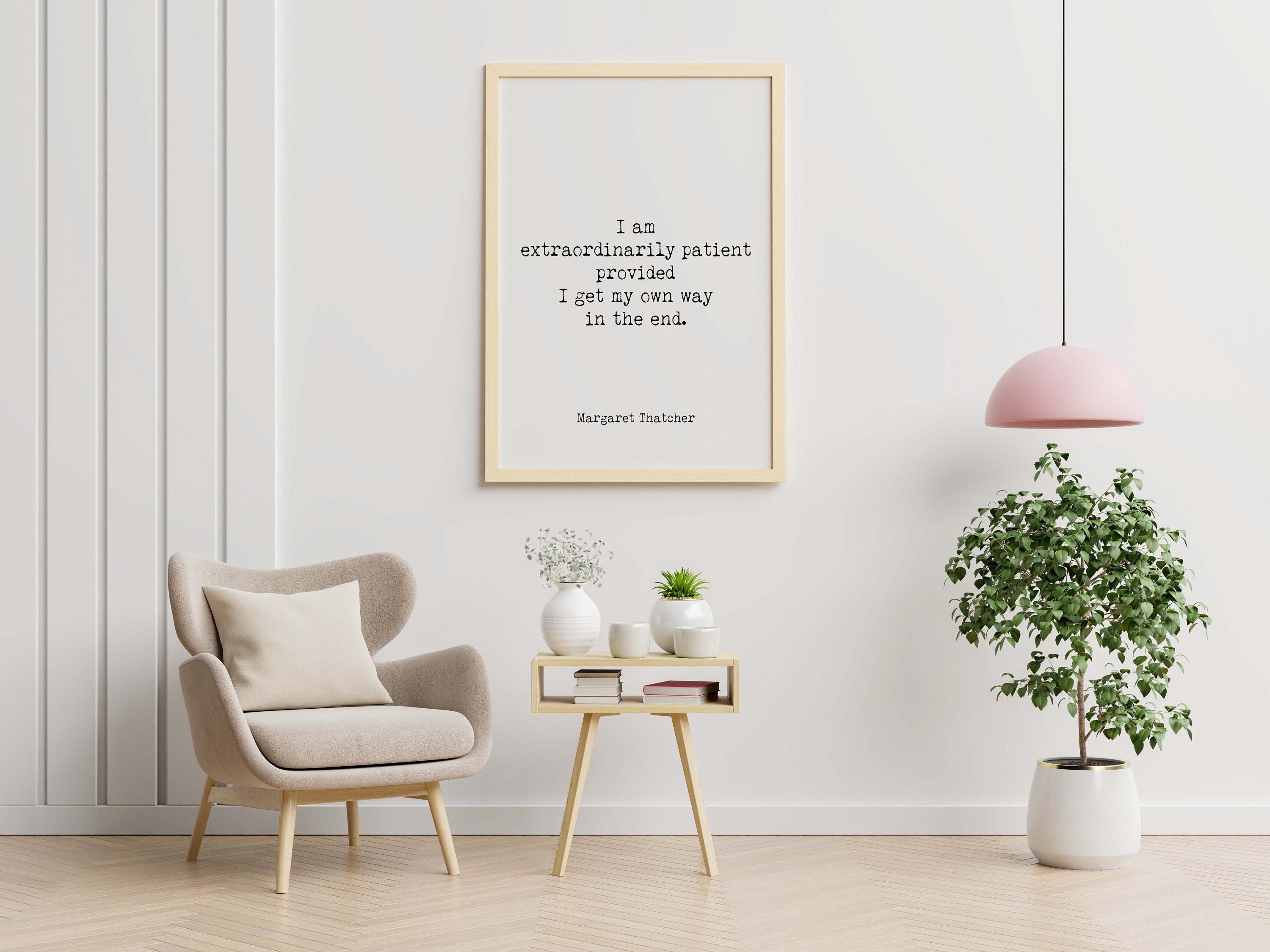 Margaret Thatcher Quote Print – “I Am Extraordinarily Patient” Minimalist Typography Wall Art
