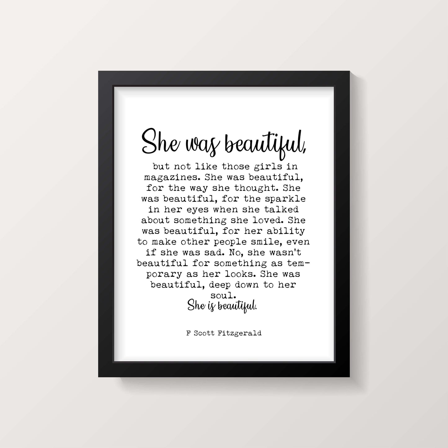 She Was Beautiful F Scott Fitzgerald Quote Inspirational Print Gift, Typography Black & White Art