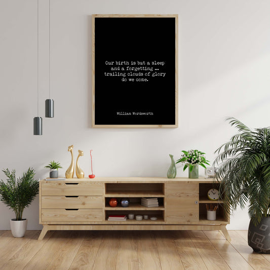 Our Birth Is But A Sleep William Wordsworth Poetry Print, Black & White Unframed or Framed Literary Quote