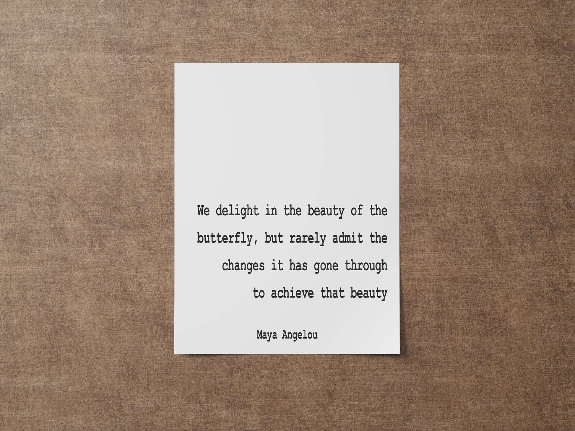 Maya Angelou Quote Print, We Delight In The Beauty Of The Butterfly