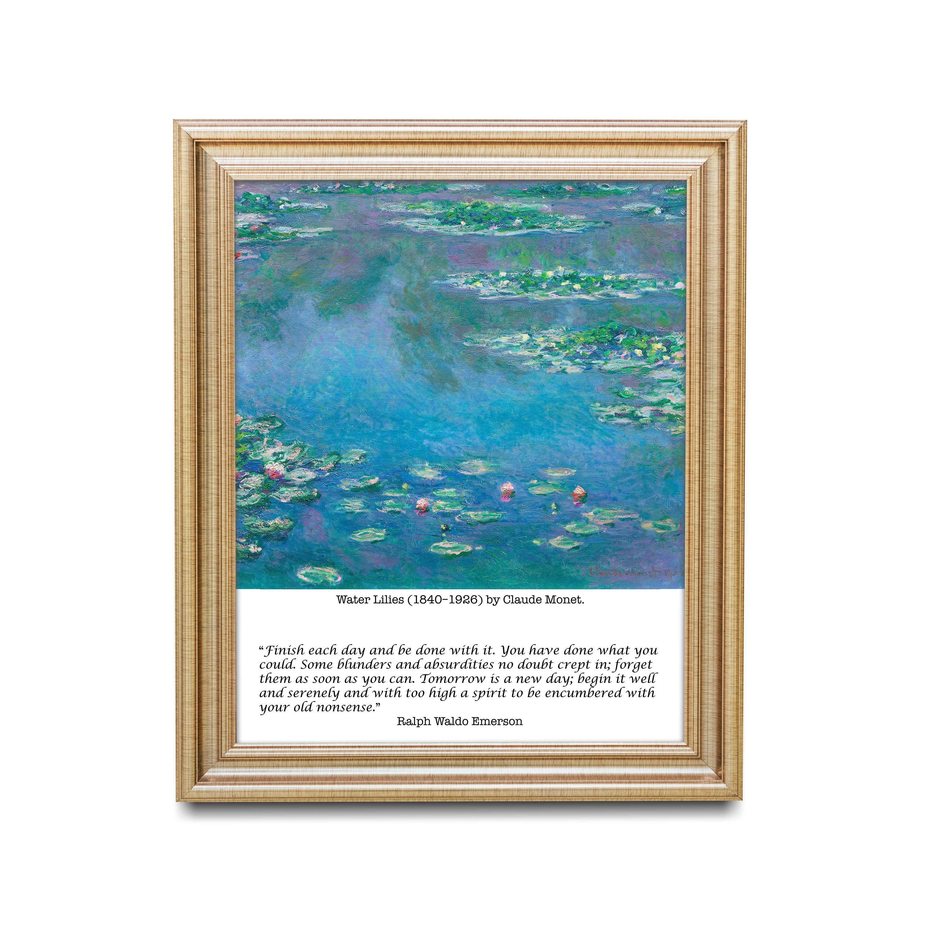 Ralph Waldo Emerson Finish Each Day And Be Done With It Inspirational Quote, Claude Monet Unframed Fine Art Prints - Waterlilies
