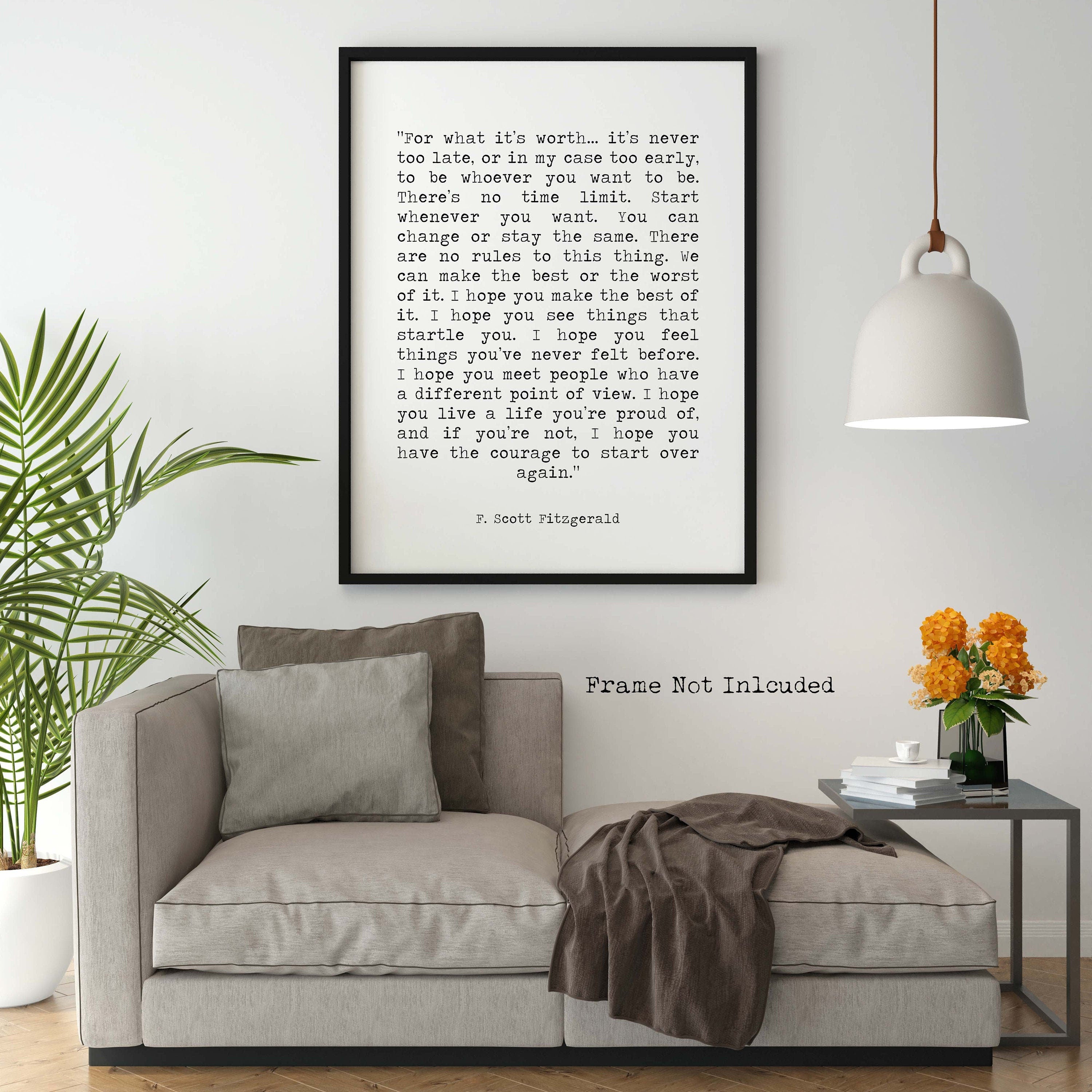 F Scott Fitzgerald For What It's Worth Quote Inspirational Print Gift, Framed and Unframed Quote Options