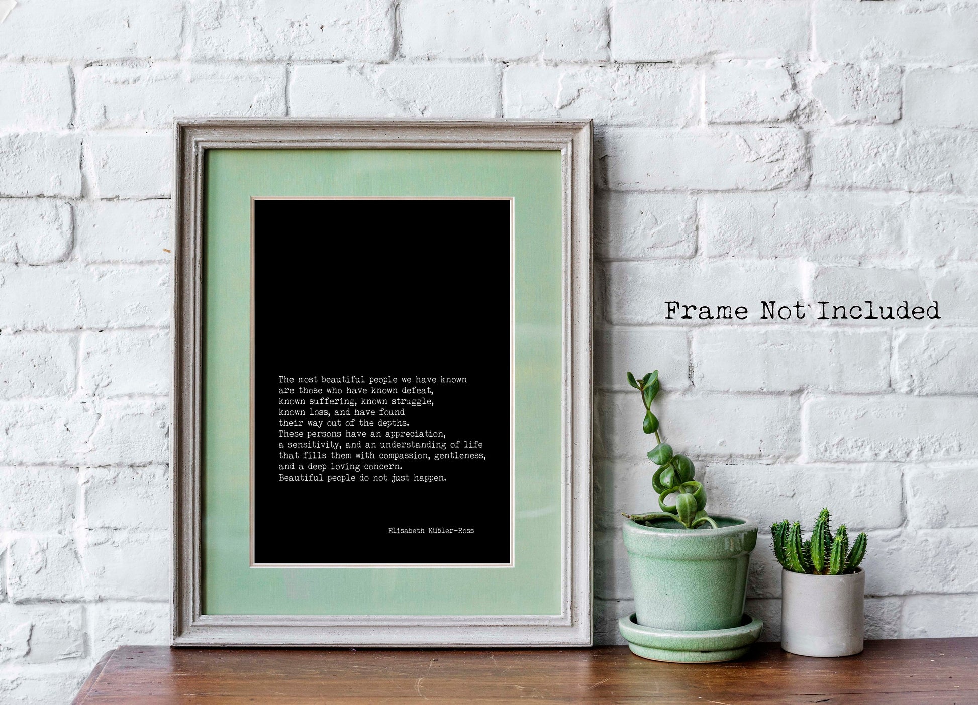 Quote Print Elisabeth Kubler-Ross, The Most Beautiful People Art Print
