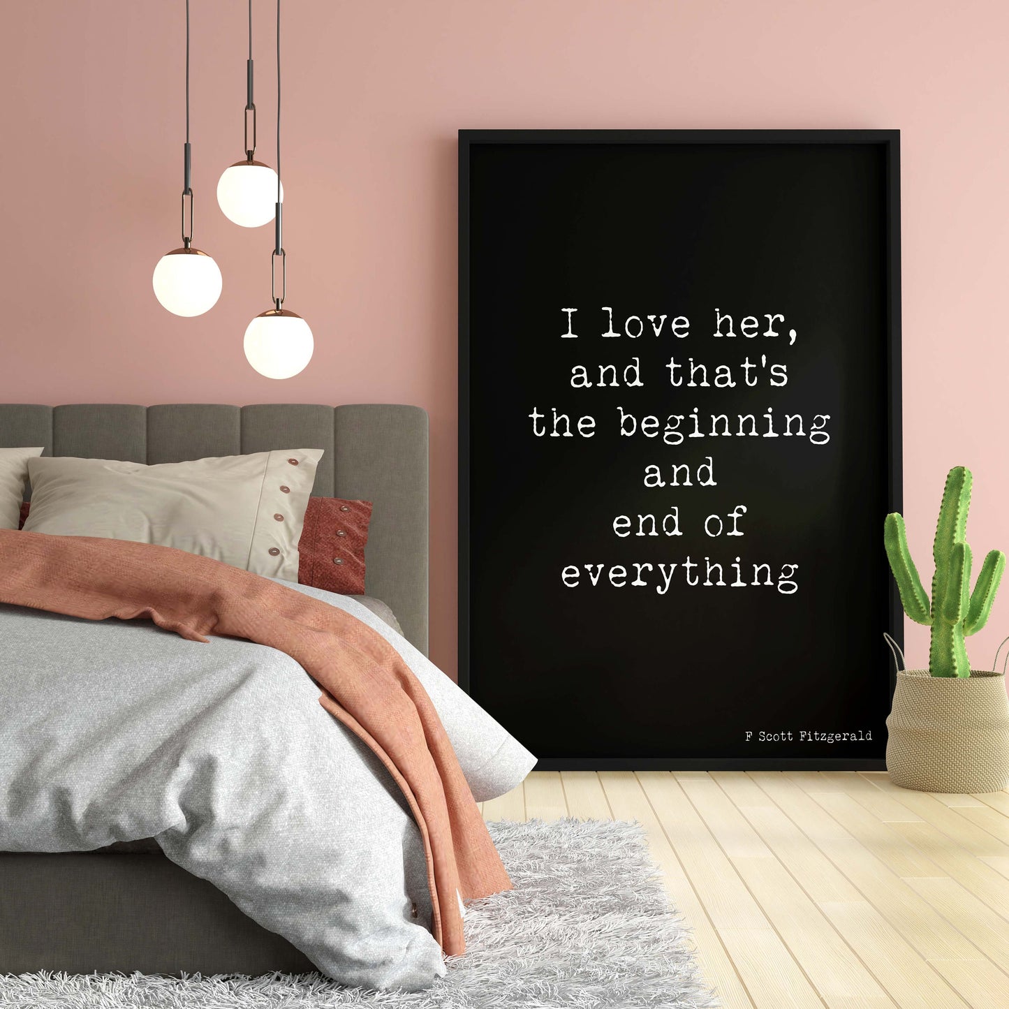 Romantic Quote Print – “I Love Her, And That’s The Beginning And End of Everything” – F. Scott Fitzgerald Wall Art