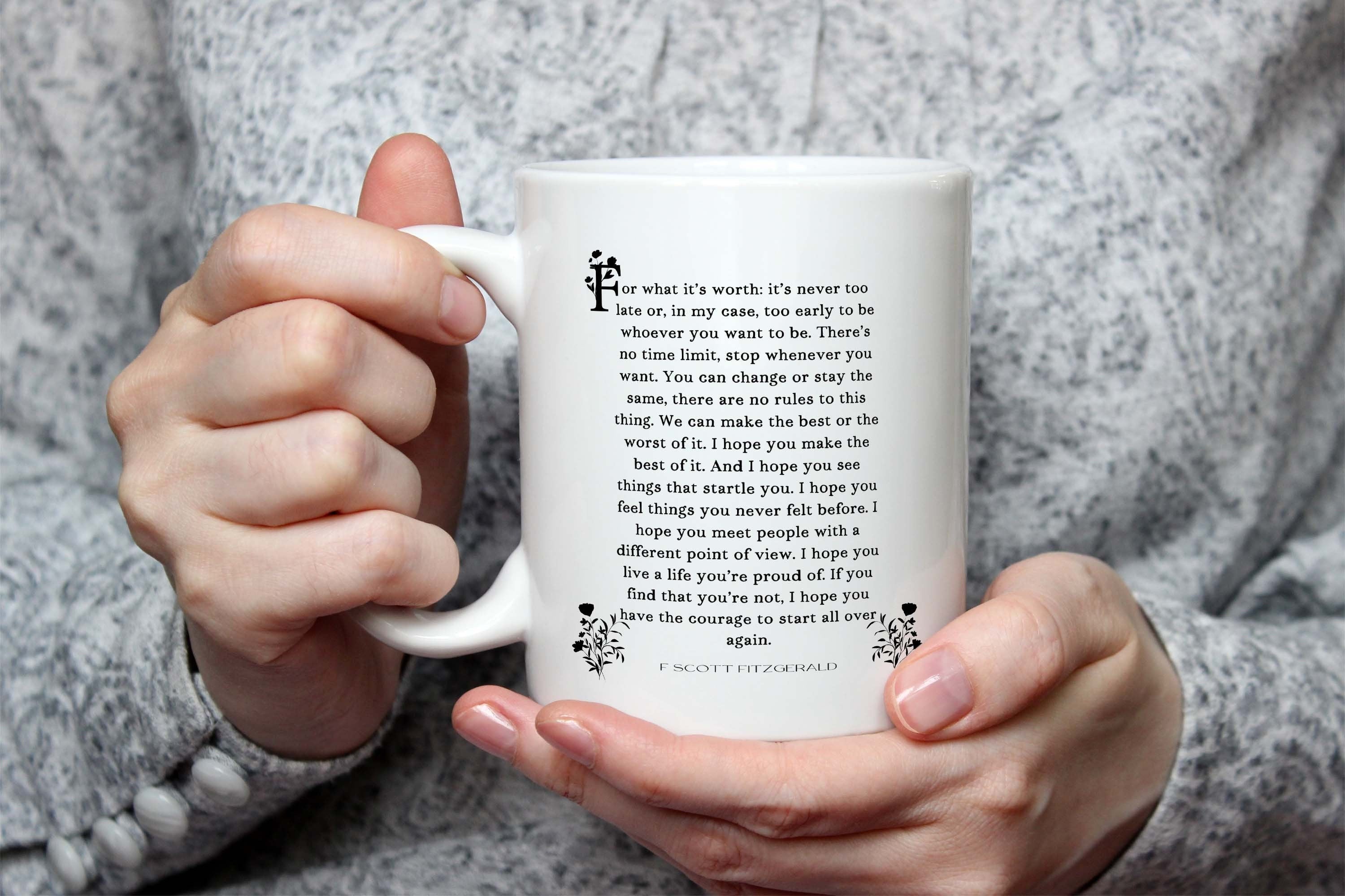 F. Scott Fitzgerald Literary Mug – For What It’s Worth Quote Ceramic Coffee Cup