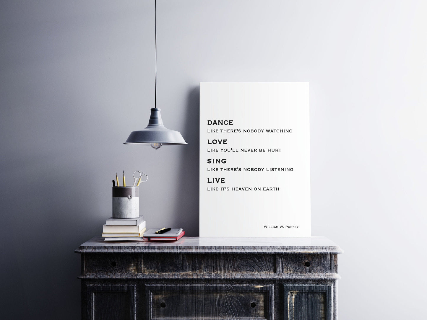 Dance Like No One Is Watching Life Quote Print, William W. Purkey