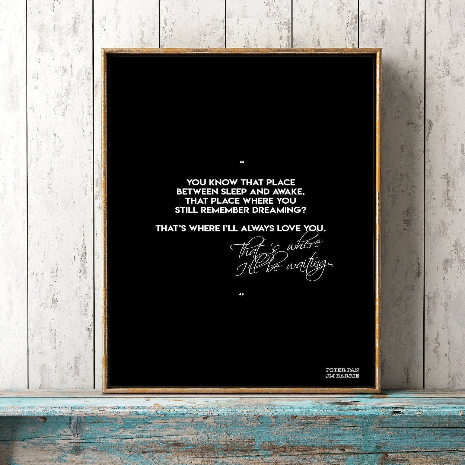 I'll Always Love You Peter Pan Quote Print, Bookish Wall Art Unframed Framed