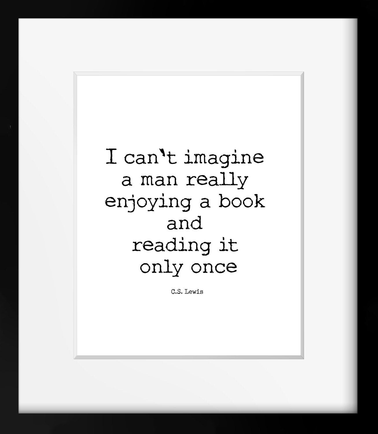 C.S. Lewis Reading Quote Print – “I Can’t Imagine Enjoying a Book Only Once” Literary Wall Art for Book Lovers