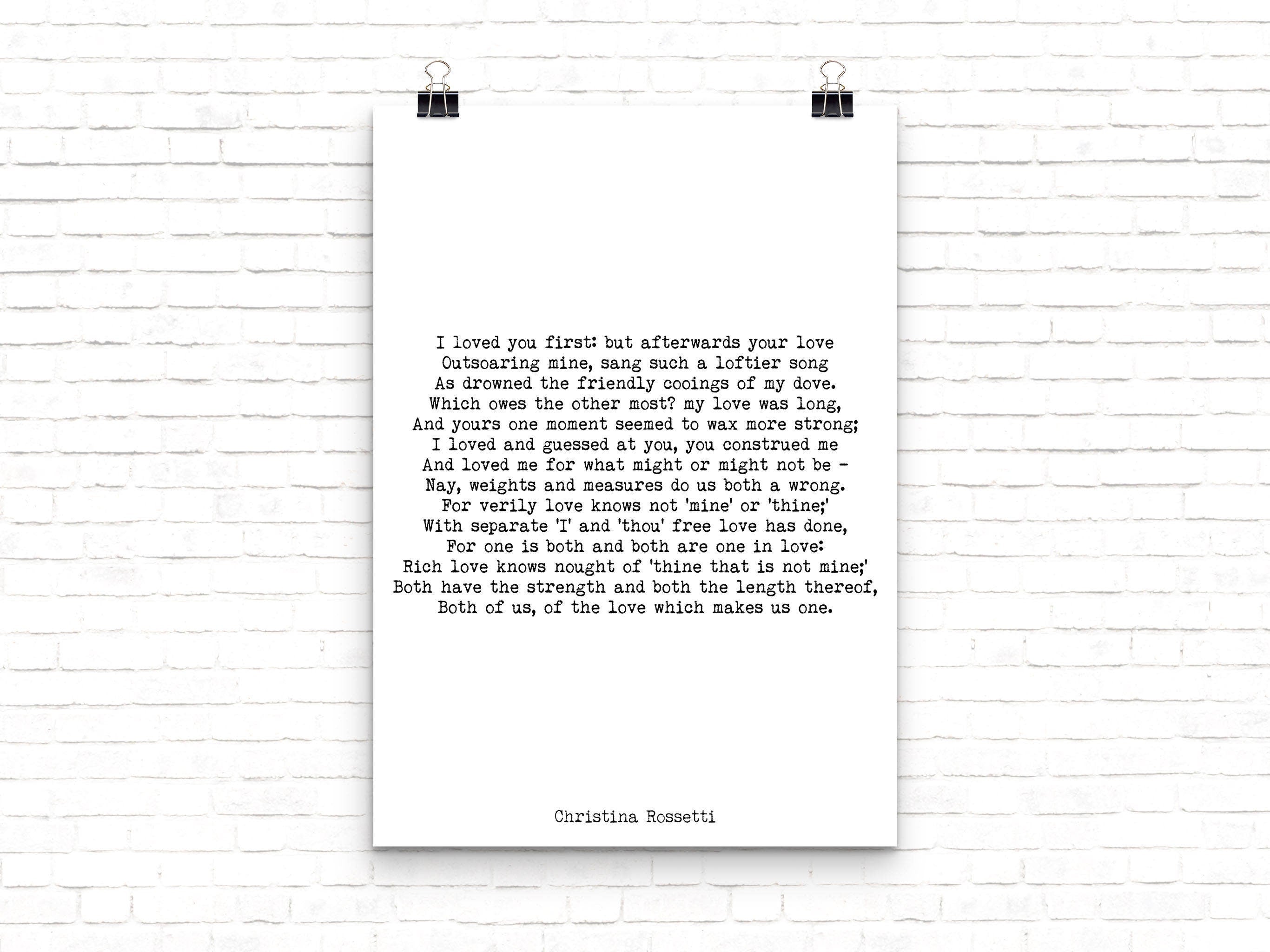 I Loved You First Christina Rossetti Poem Print, Unframed Love Print Gift In Black & White Romantic Wall Decor