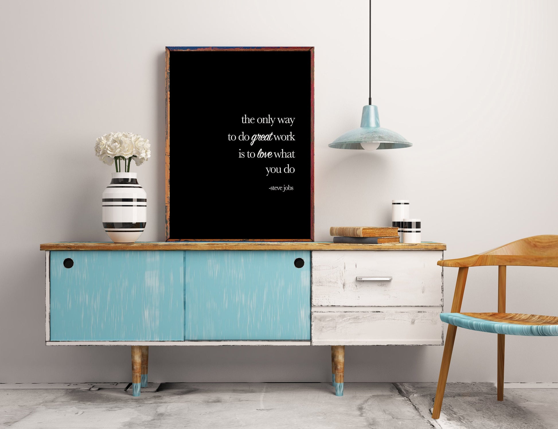 Steve jobs the only way to do great work quote unframed wall art prints