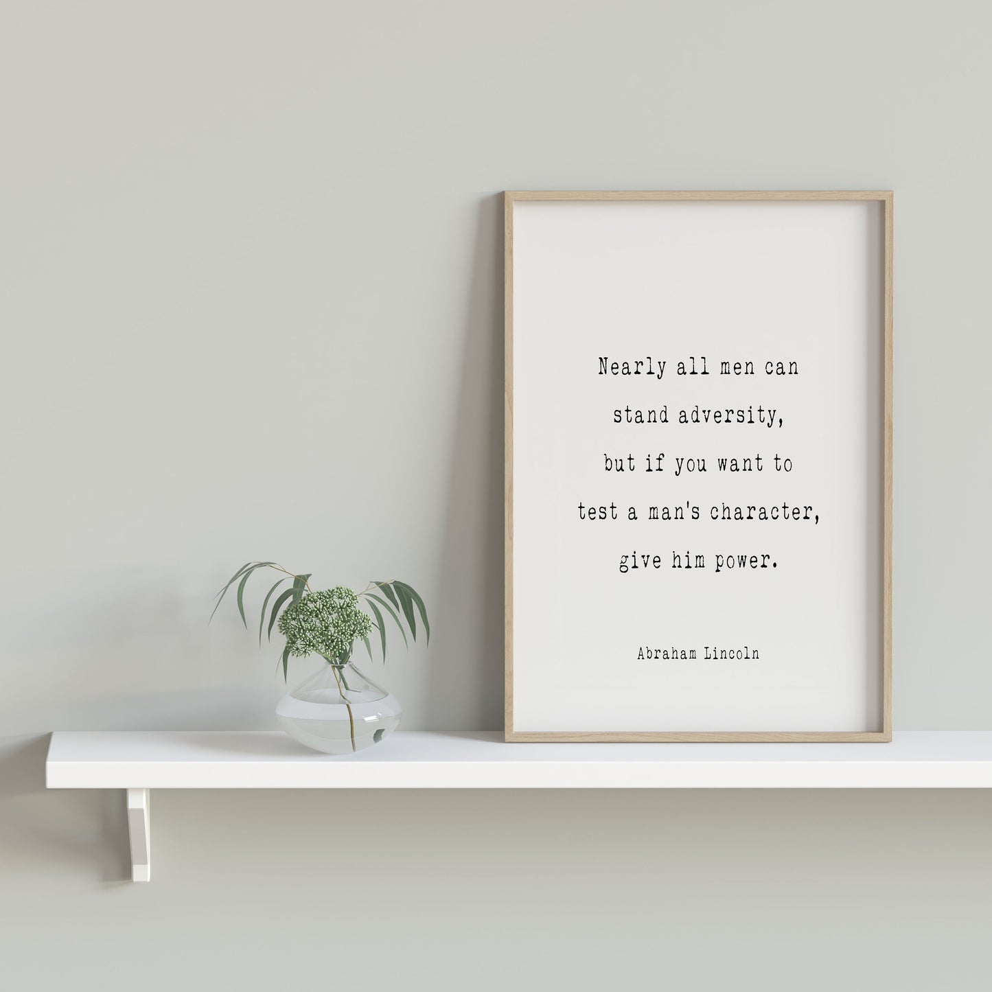 Abraham Lincoln If You Want To Test A Man’s Character Give Him Power Presidential Quote Print for Office Wall Decor, Unframed and Framed Art