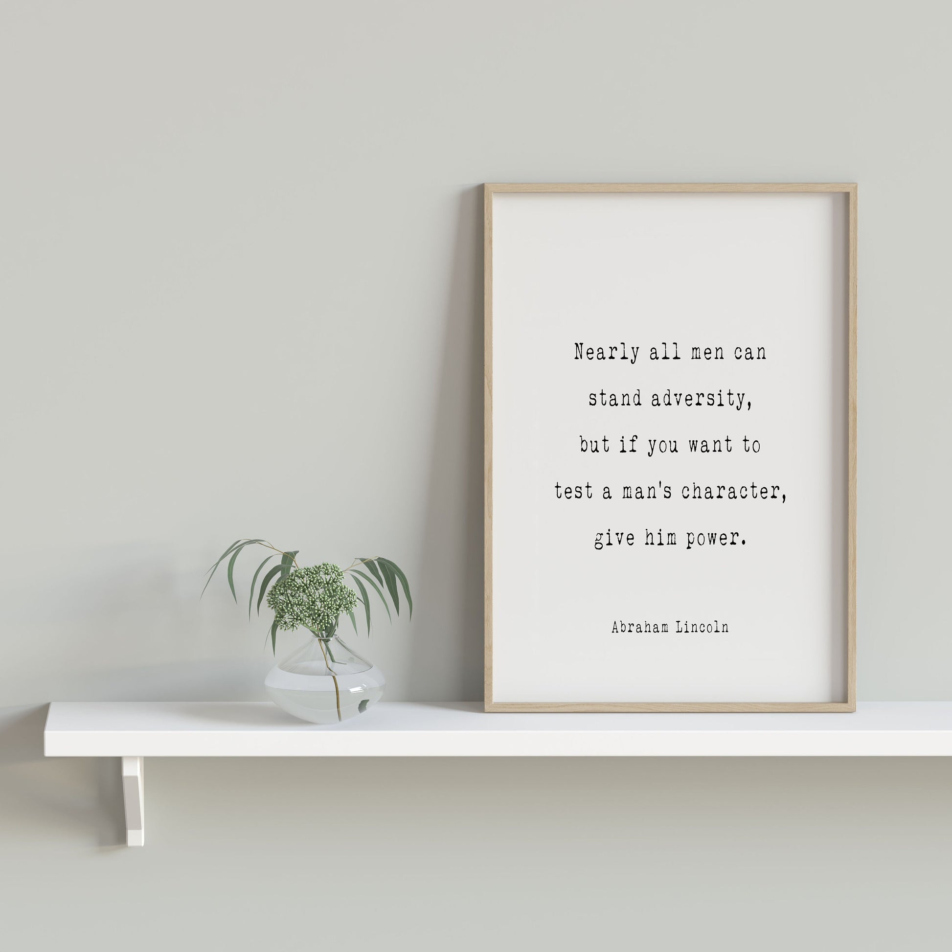 Abraham Lincoln If You Want To Test A Man’s Character Give Him Power Presidential Quote Print for Office Wall Decor, Unframed and Framed Art