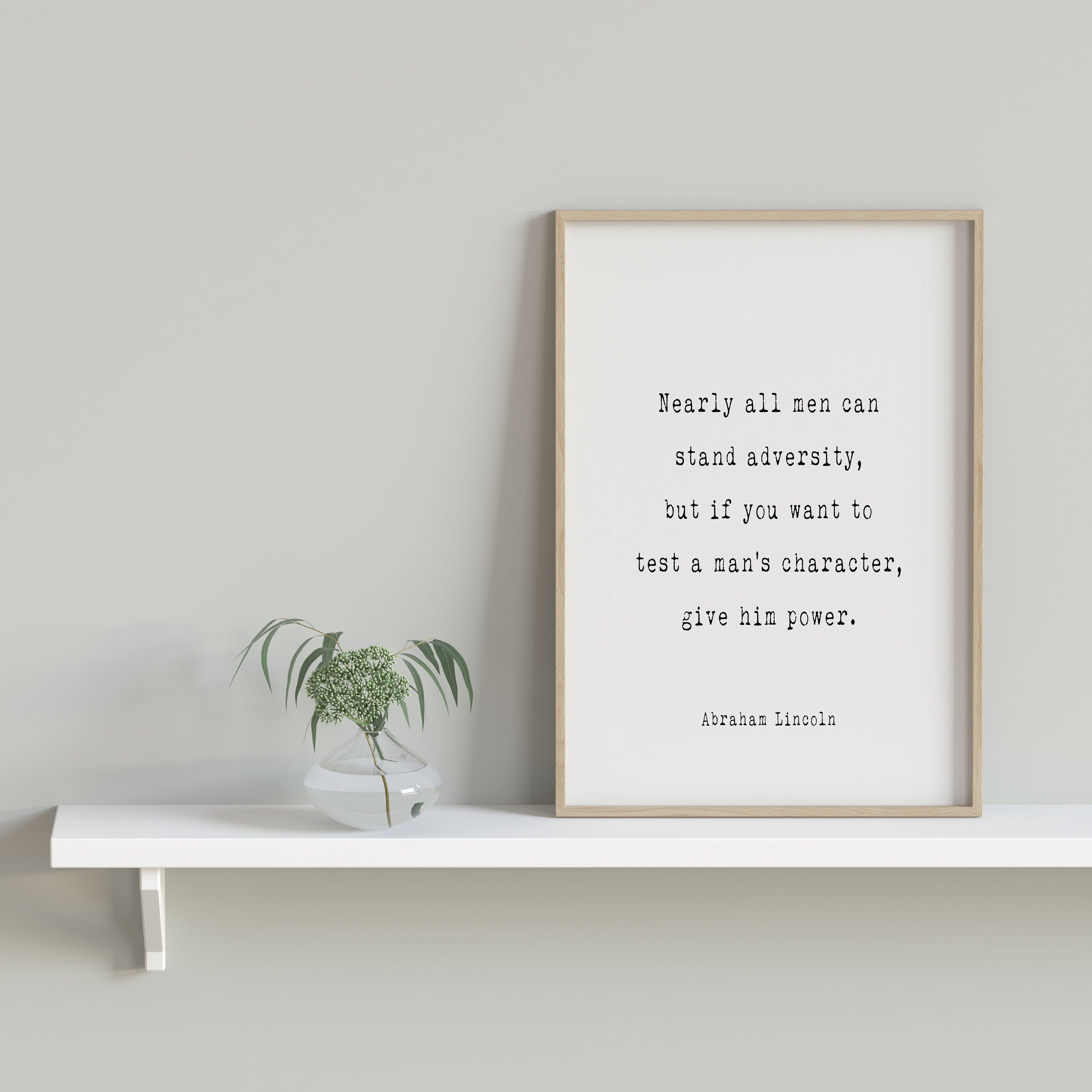 Abraham Lincoln If You Want To Test A Man’s Character Give Him Power Presidential Quote Print for Office Wall Decor, Unframed and Framed Art