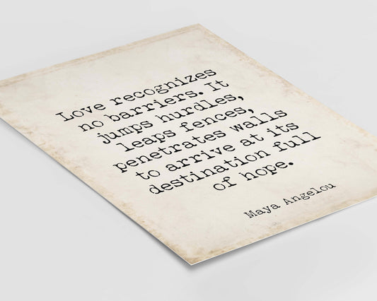 Maya Angelou Quote Wall Art Love Recognizes No Barriers Inspirational Hope Print for Home Office Therapy Decor Digital or Framed