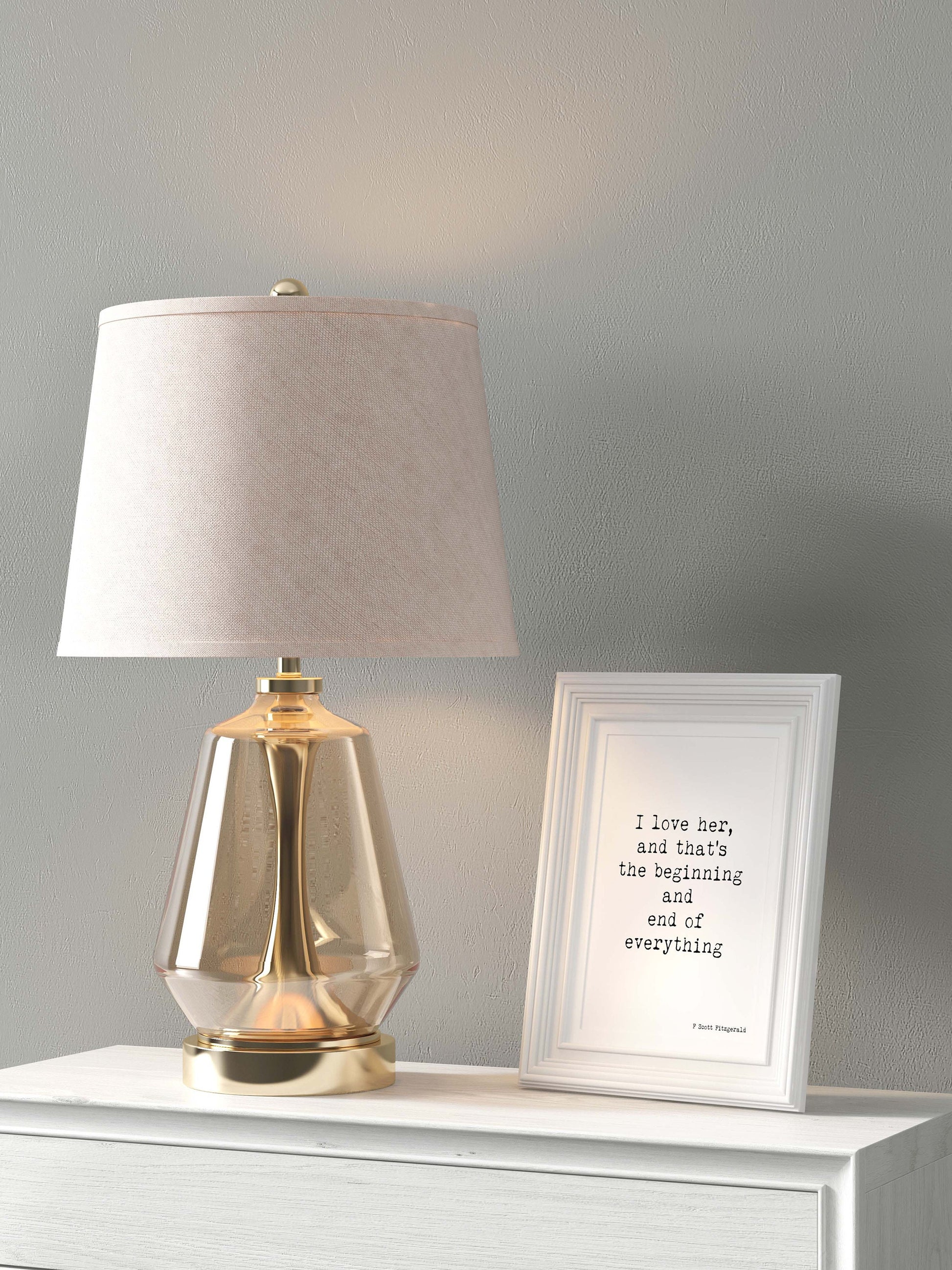 Romantic Quote Print – “I Love Her, And That’s The Beginning And End of Everything” – F. Scott Fitzgerald Wall Art