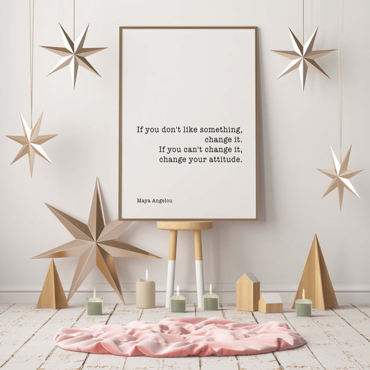 Maya Angelou Quote Print, Change Your Attitude Wall Art