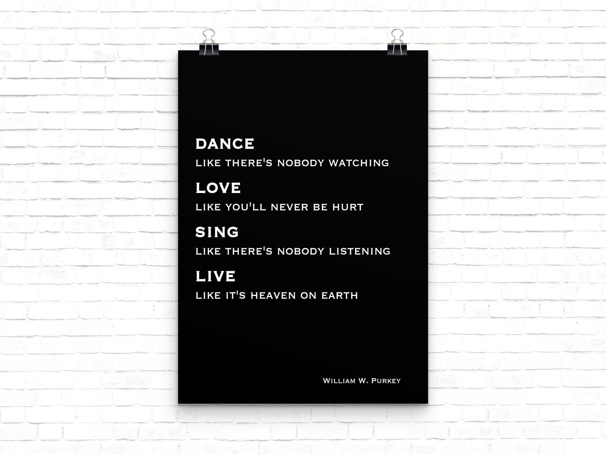 Dance Like No One Is Watching Life Quote Print, William W. Purkey