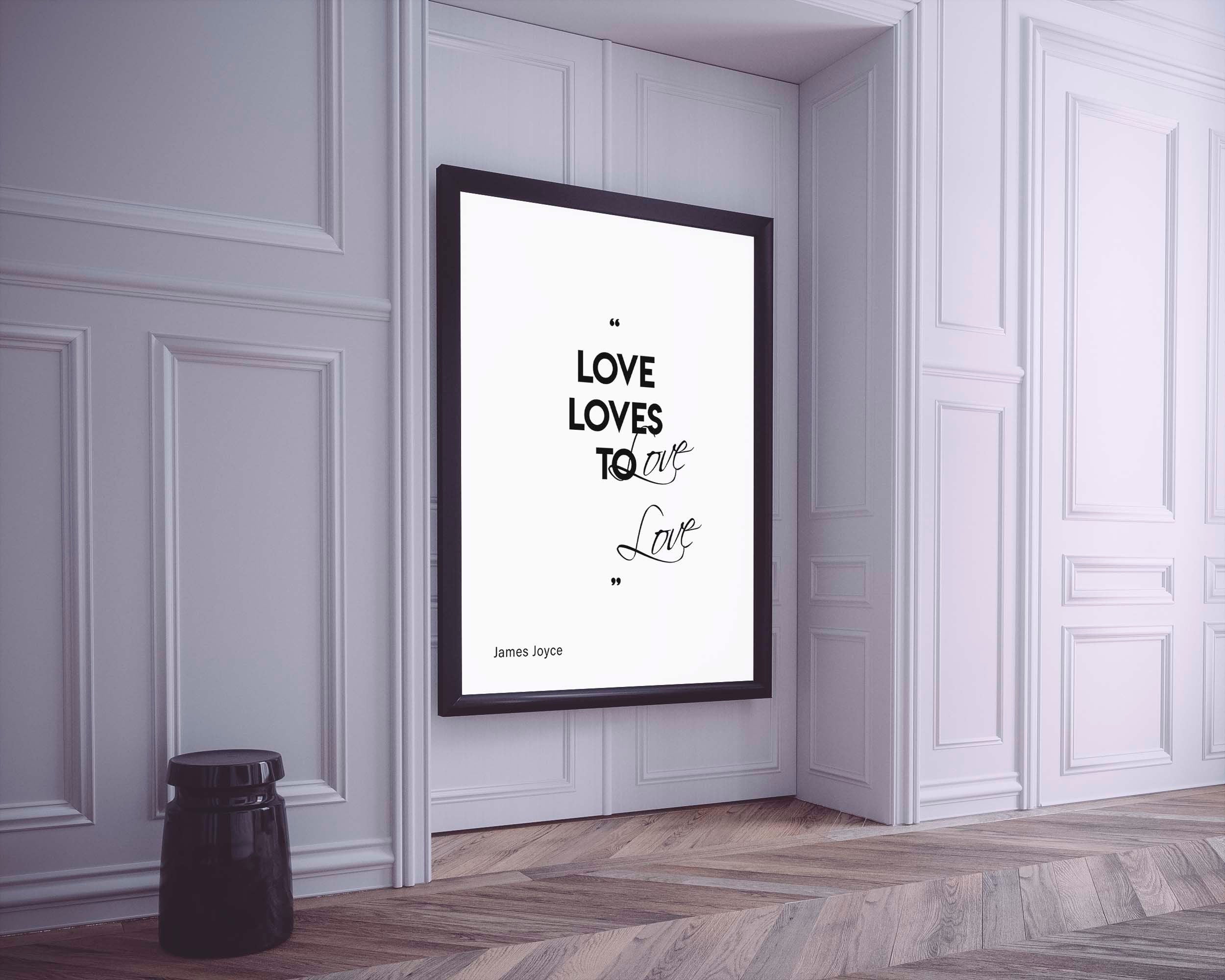 James Joyce Wall Art Prints, Ulysses Love Quote In Black And White - Love Loves To Love