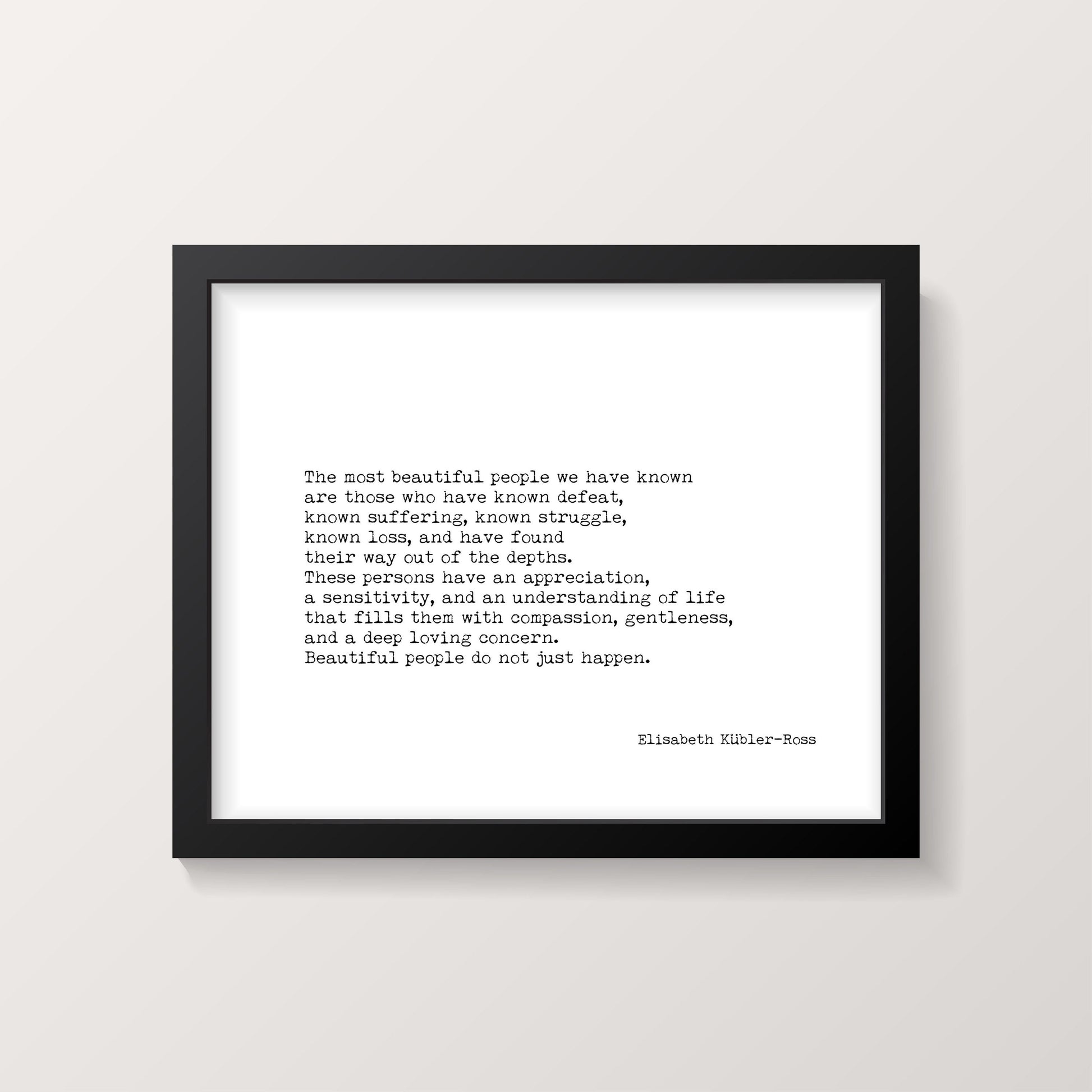 Elisabeth Kubler-Ross Quote Uplifting Artwork Typographic Print - Most Beautiful People