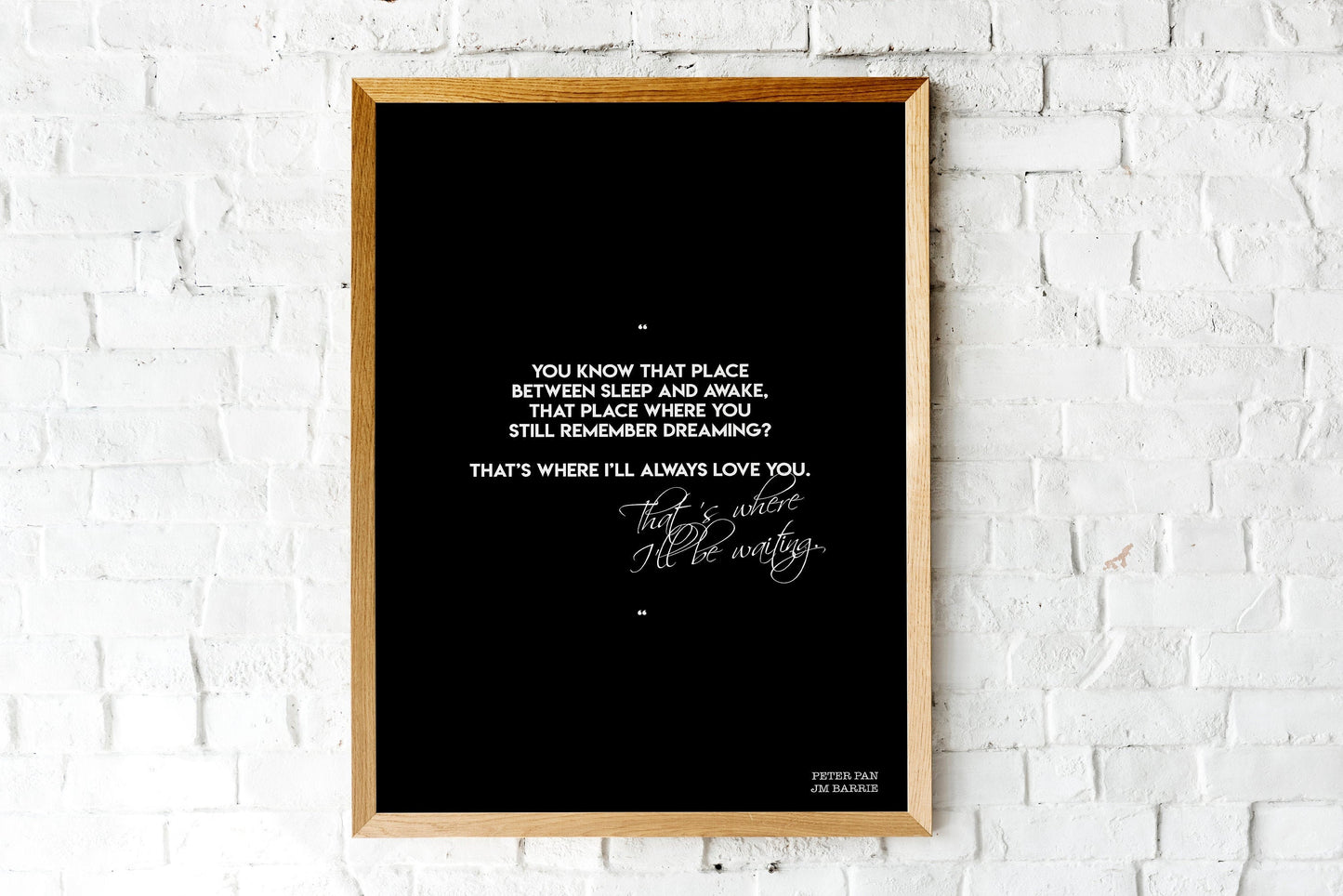 I'll Always Love You Peter Pan Quote Print, Bookish Wall Art Unframed Framed